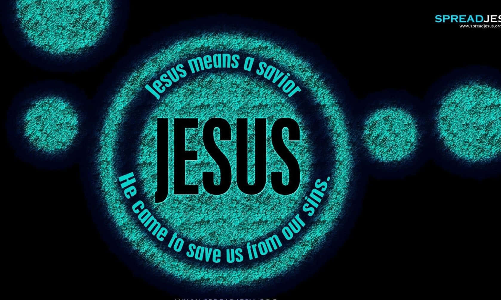 Savior 桌布 壁紙 — 在深色背景上，發光的青綠色圓形設計中央有粗體黑色文字「JESUS」及經文。