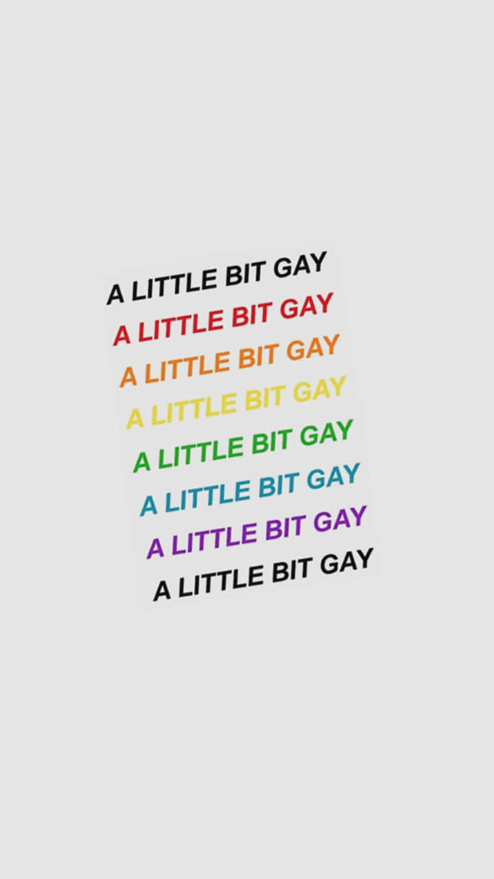 Im Gay 桌布 壁紙 — 在淺灰色背景上以彩虹色重複 'A LITTLE BIT GAY' 的文字。