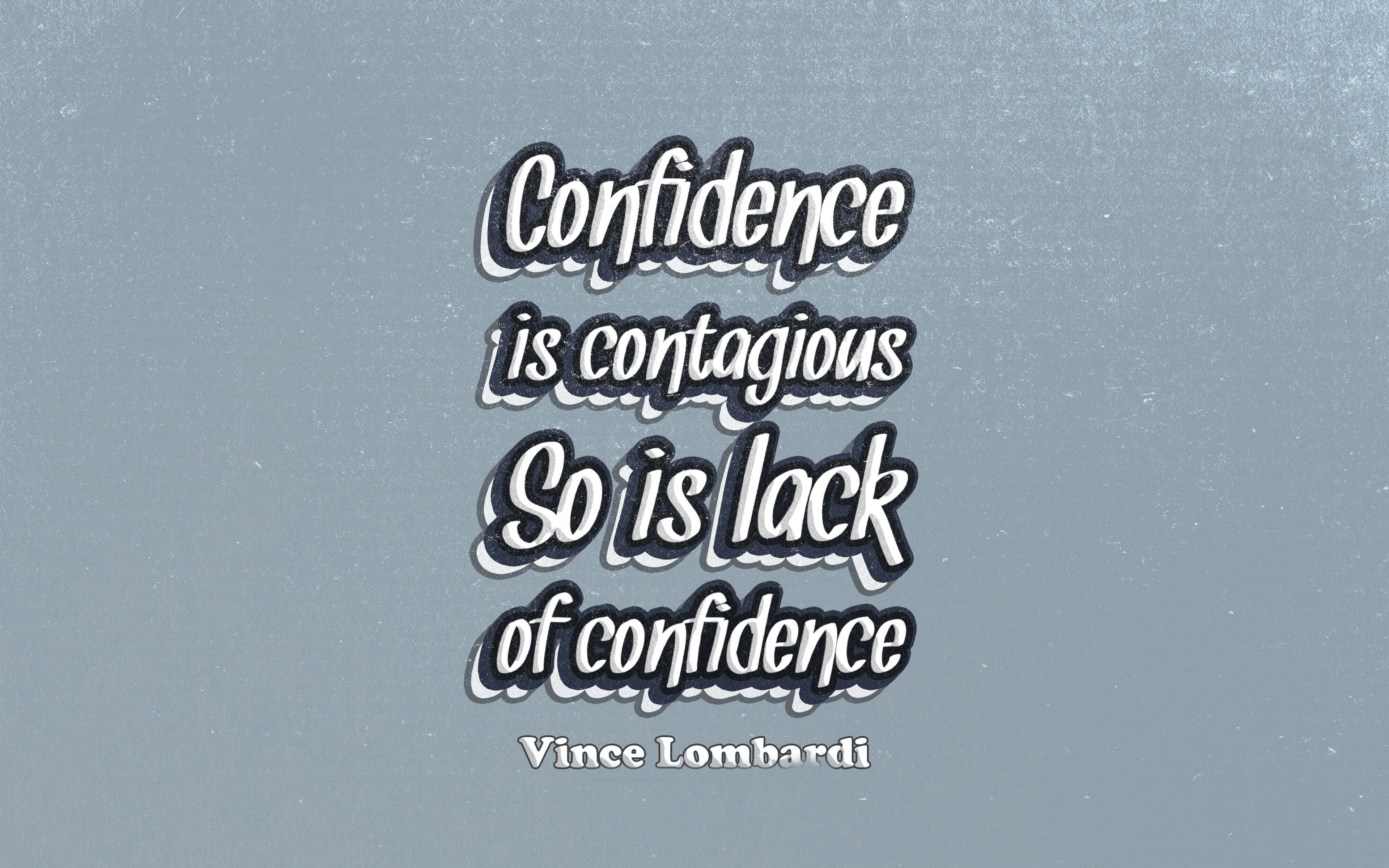 Quote 桌布 壁紙 — 在紋理灰色背景上，Vince Lombardi 的粗體風格文字宣告：「自信會傳染，缺乏自信亦然。」