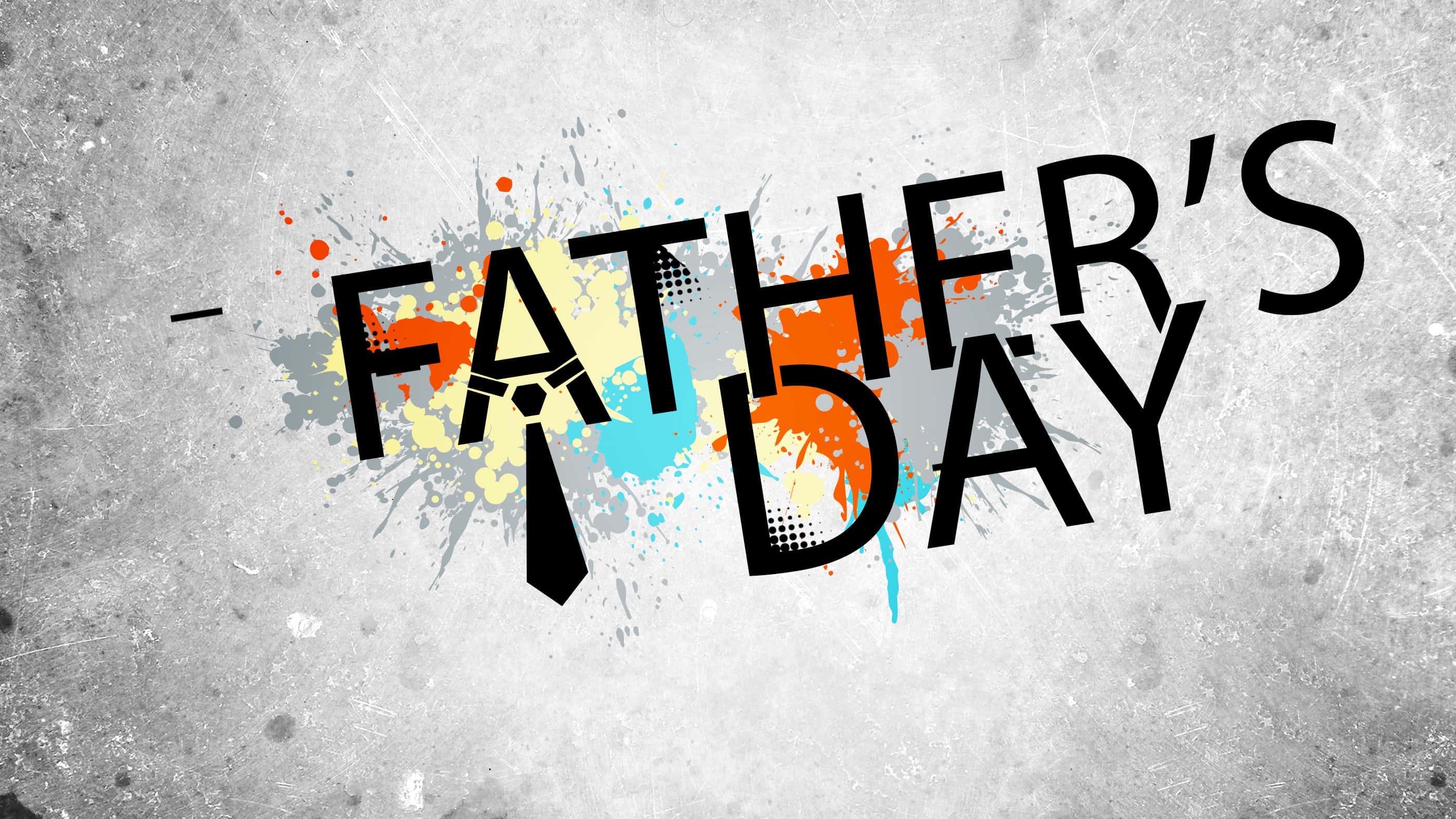 father's day 桌布 壁紙 — 在紋理灰色背景上，帶有領帶圖案和彩色油漆飛濺的粗體「父親節」文字。