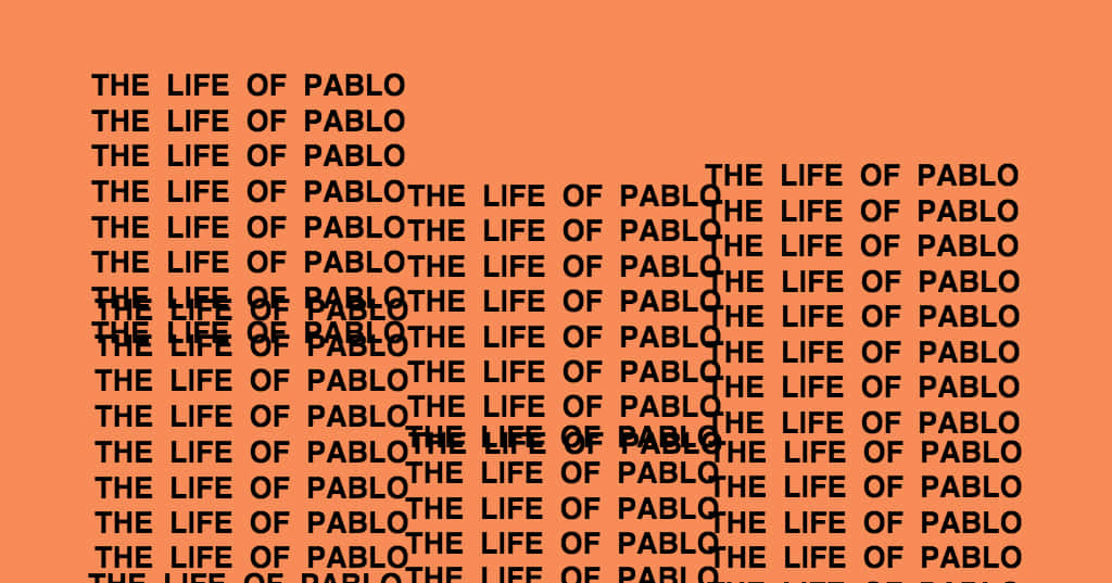 The Life Of Pablo 桌布 壁紙 — 在純橙色背景上以網格圖案重複顯示粗體黑色文字「THE LIFE OF PABLO」。