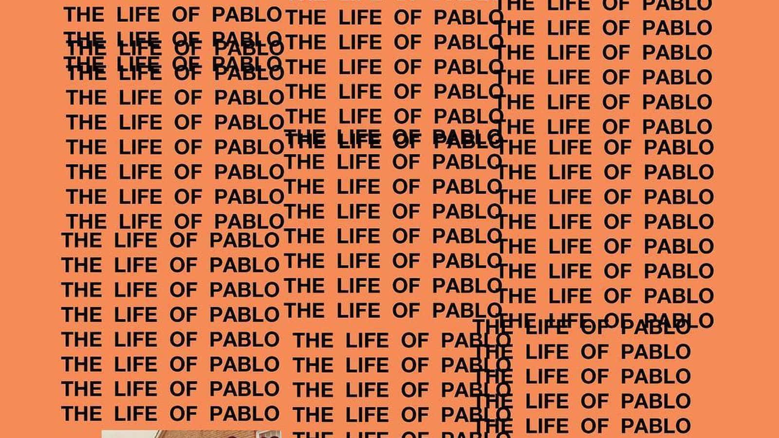 The Life Of Pablo 桌布 壁紙 — 在純橙色背景上以網格圖案重複顯示粗體黑色文字「THE LIFE OF PABLO」。