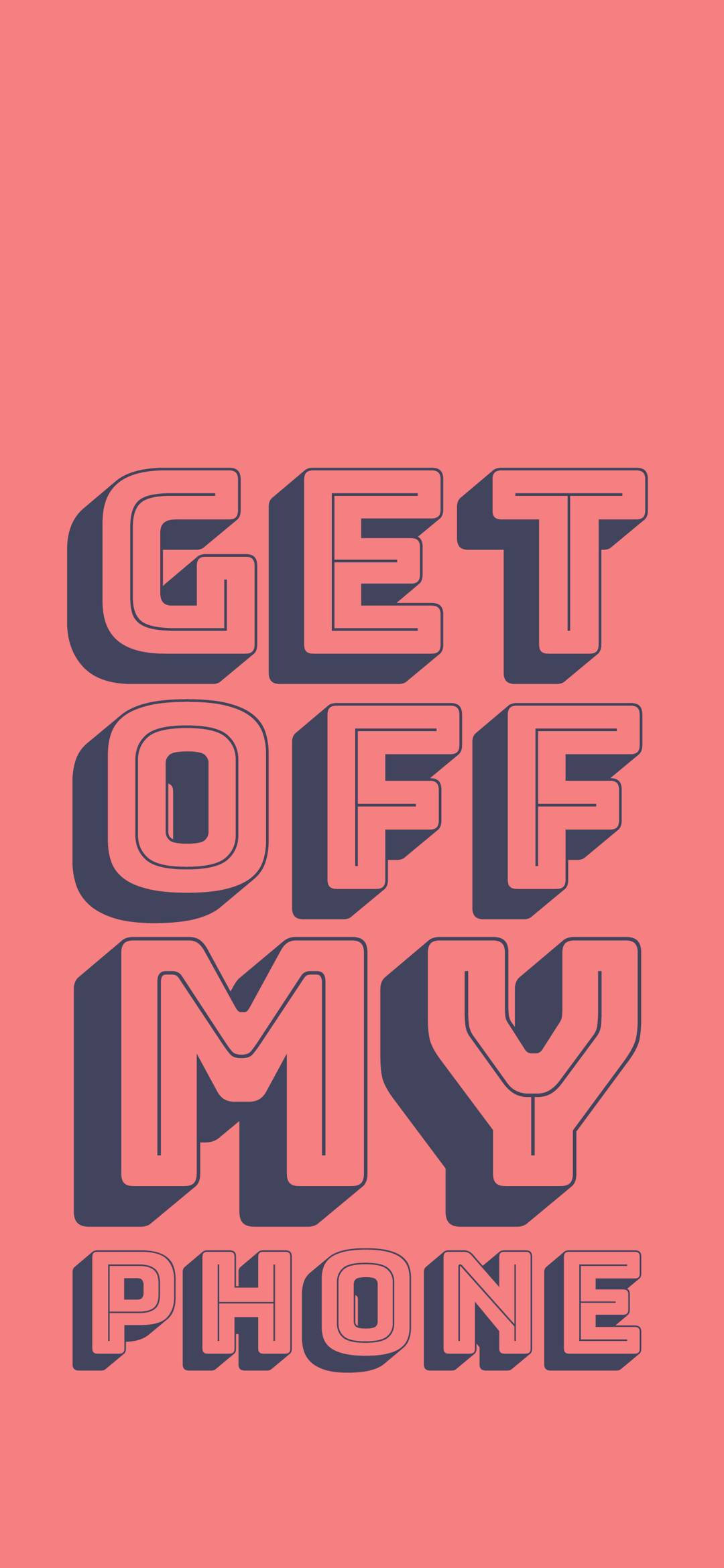 my 桌布 壁紙 — 在純珊瑚粉紅色背景上，粗體3D風格文字顯示get off my phone。