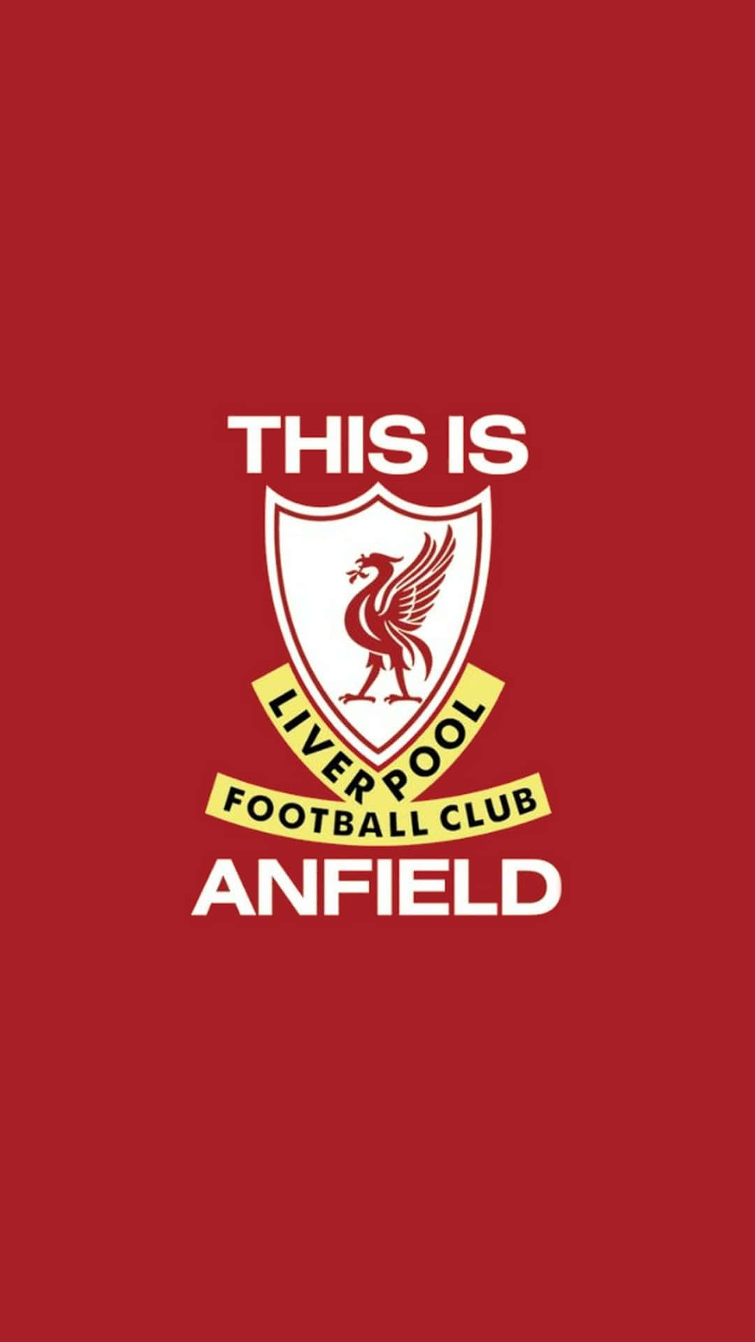 Liverpool iPhone 桌布 壁紙 — 在純紅色背景上，利物浦足球俱樂部的粗體白色文字和會徽宣告「THIS IS LIVERPOOL FOOTBALL CLUB ANFIELD」。