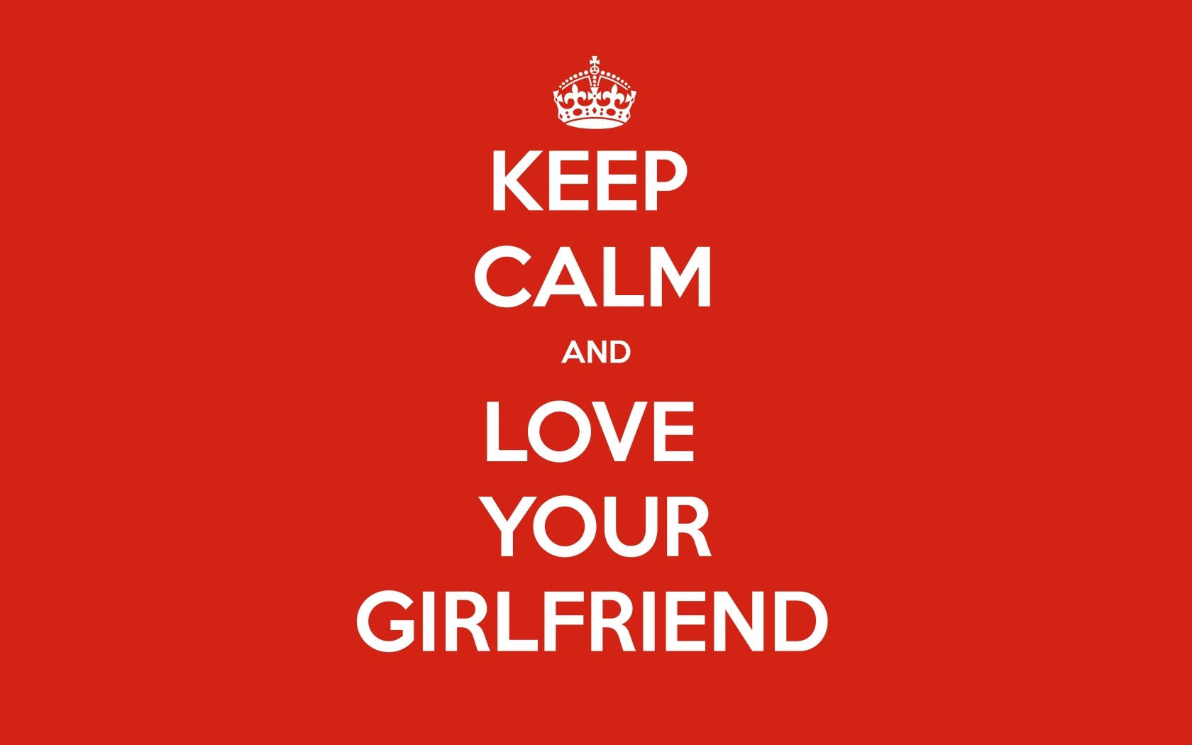 語錄 桌布 壁紙 — 在純紅色背景上，粗體白色文字寫著「KEEP CALM AND LOVE YOUR GIRLFRIEND」，下方有一個皇冠。