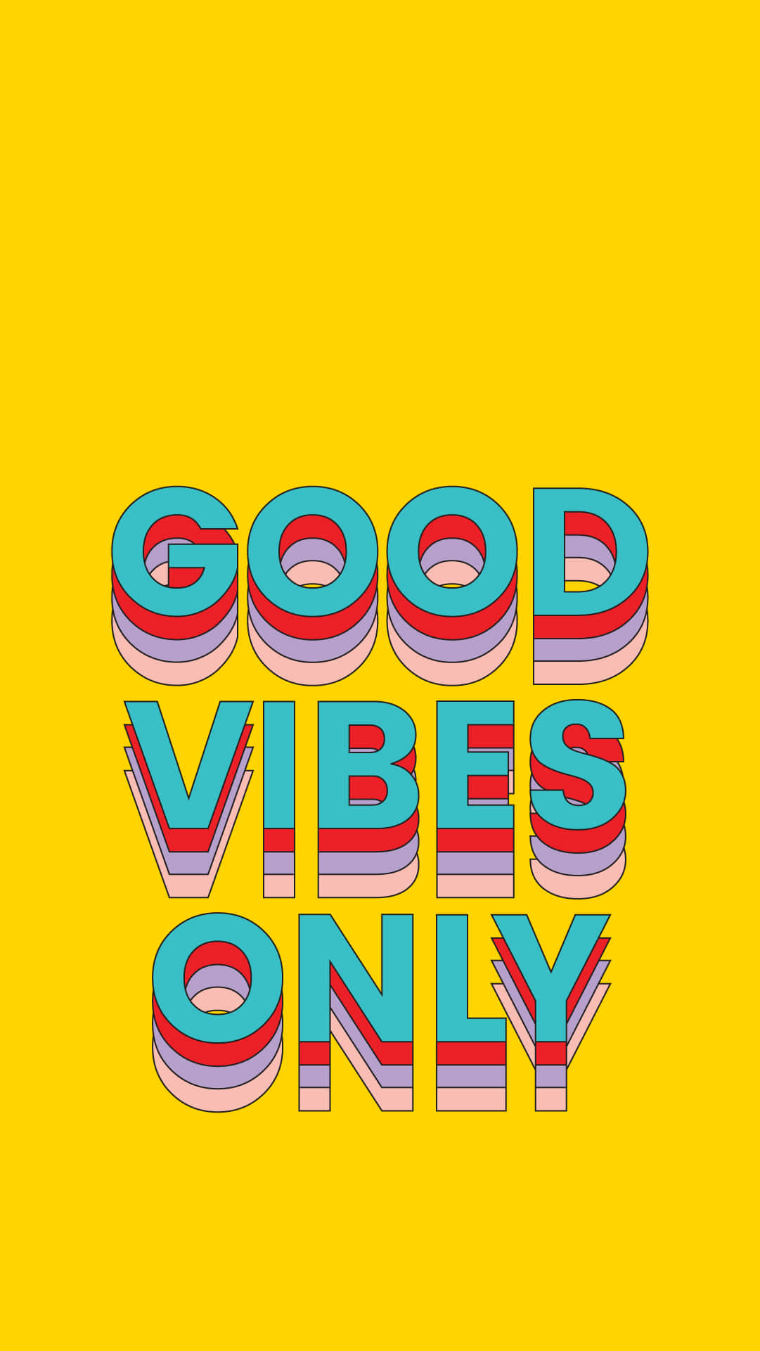 Good Vibes Only 桌布 壁紙 — 在純黃色背景上垂直堆疊的粗體彩色3D風格文字，內容為「GOOD VIBES ONLY」。