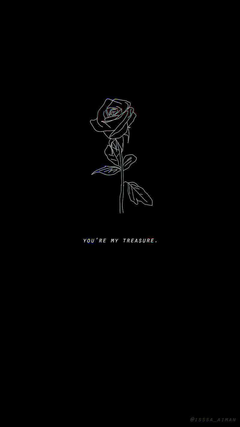 一朵玫瑰的白色線條畫，附有文字 you're my treasure。 — 深色引言 壁紙