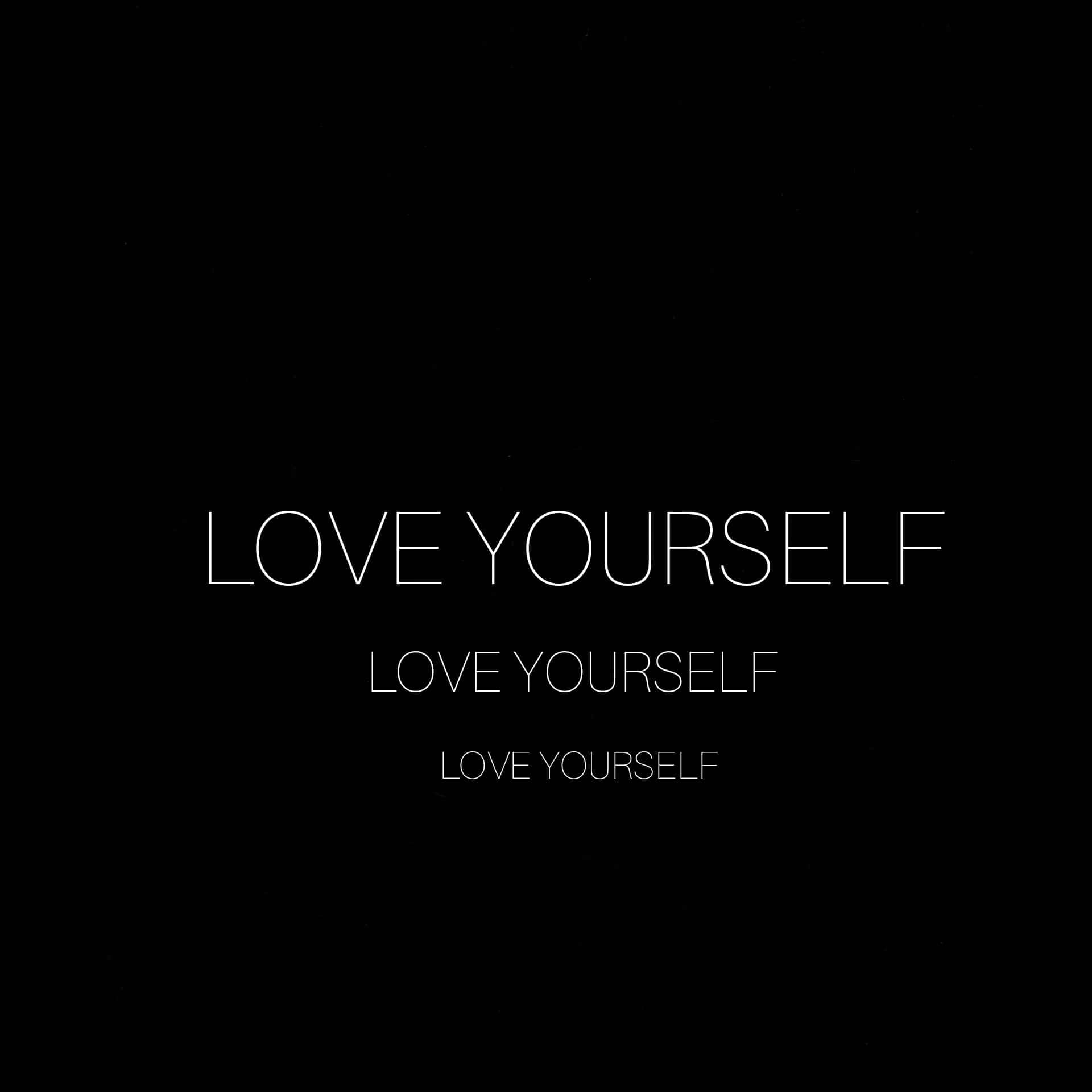 love yourself 桌布 壁紙 — 在純黑色背景上，以三種尺寸重複顯示粗體白色文字 'LOVE YOURSELF'。