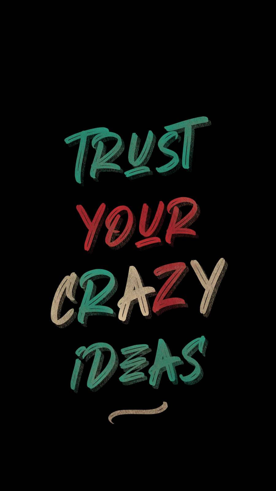 激勵 桌布 壁紙 — 在純黑色背景上，以粗體彩色手寫字體寫著「TRUST YOUR CRAZY IDEAS」。