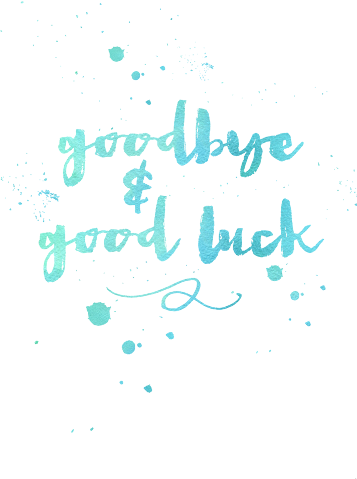 Goodbye 桌布 壁紙 — 在黑色背景上，帶有油漆飛濺的青色手寫文字，寫著再見和好運。