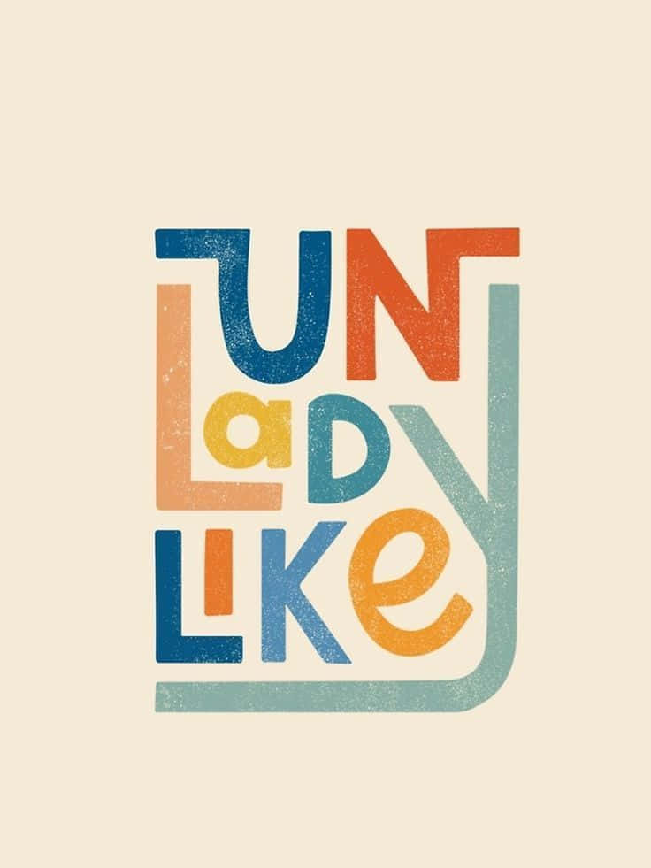 Minimalist Typography 桌布 壁紙 — 大膽多彩的復古字體在米色背景上拼出「UNLADYLIKE」，帶有磨損紋理。