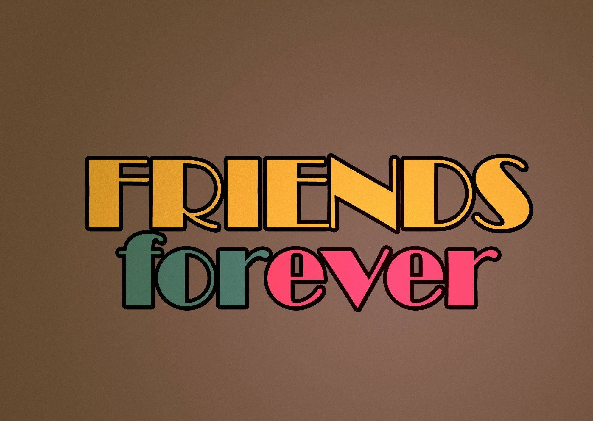 Friendship Quotes 桌布 壁紙 — 大膽復古文字在棕色背景上以黃色和粉紅色寫著「FRIENDS forever」。