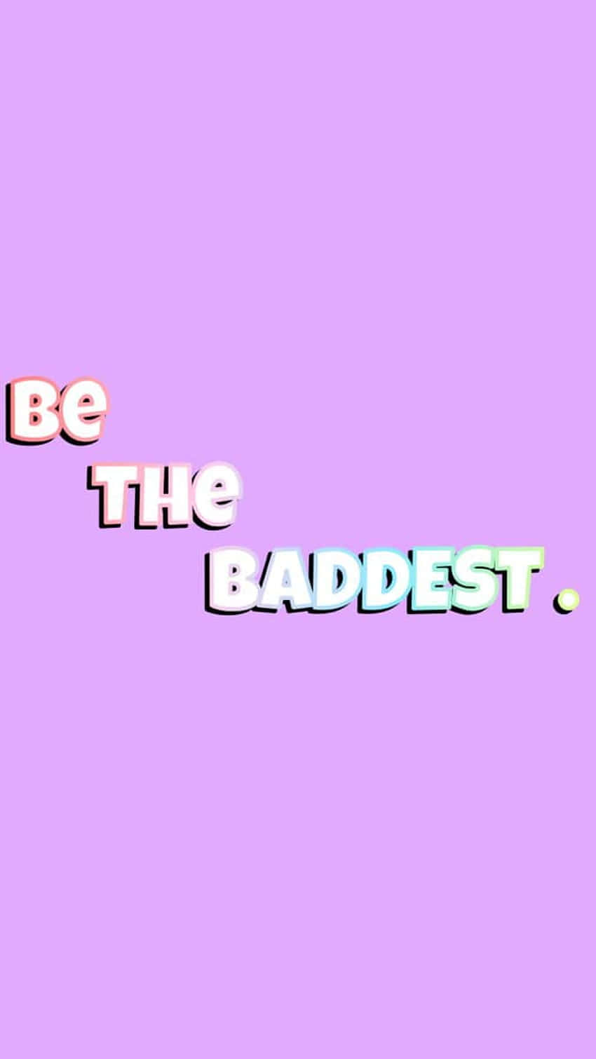 桌布 壁紙 — 大膽漸變文字 'Be The Baddest' 顯示在純色薰衣草背景上，帶有俏皮的3D字體。