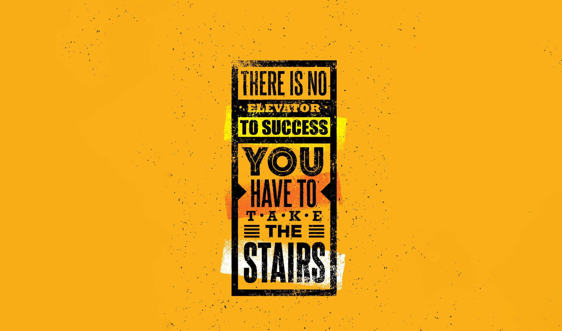 Success 桌布 壁紙 — 大膽的勵志名言圖形宣佈，在紋理橙色背景上，沒有通往成功的電梯，你必須走樓梯。