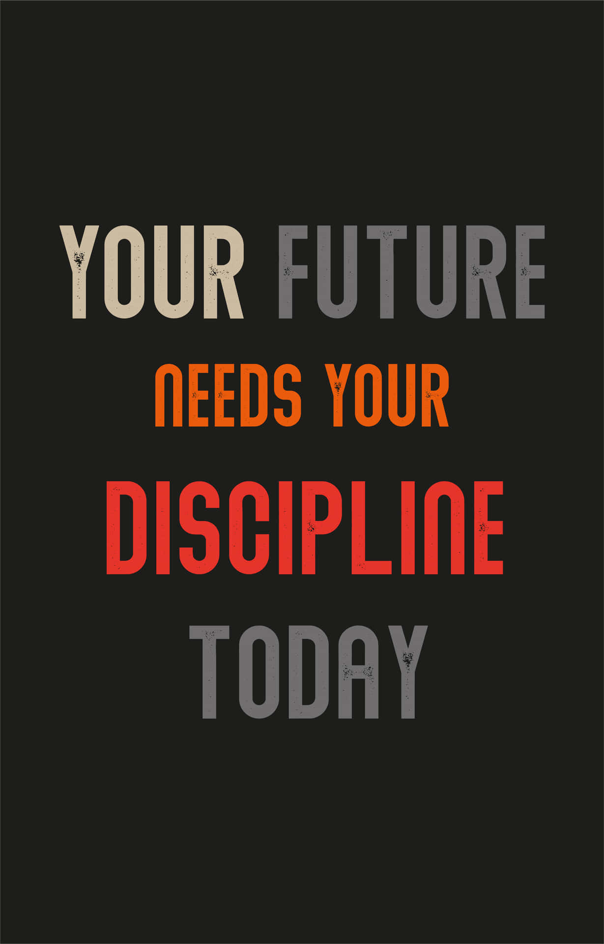 Your future needs your discipline today motivational wallpaper 壁紙 — 大膽的勵志文字宣稱你的未來需要今天的紀律，背景為深色。