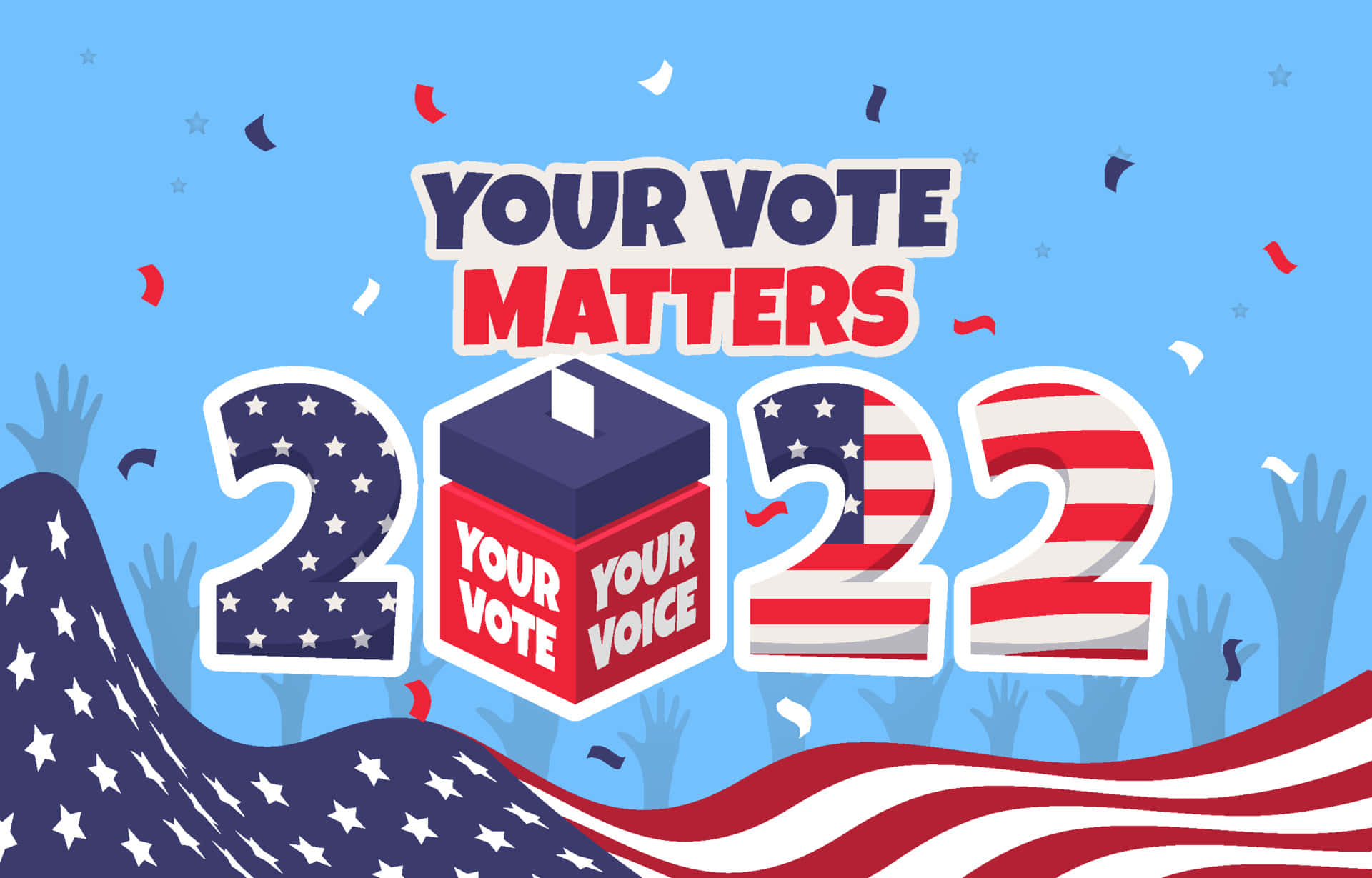 Election 桌布 壁紙 — 大膽的圖形，帶有「YOUR VOTE MATTERS 2022」文字和投票箱，周圍環繞著飄揚的美國國旗和歡呼的手，背景是藍天和五彩紙屑。