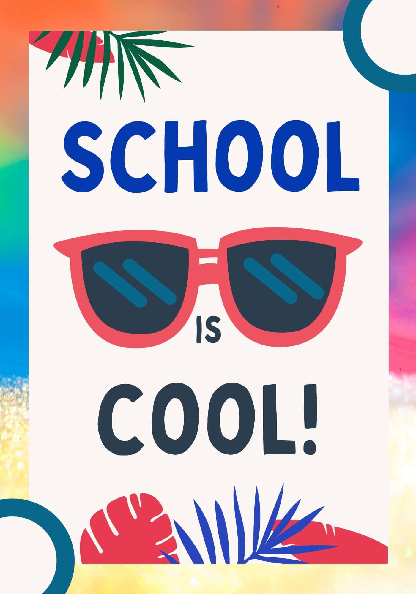 Quote 桌布 壁紙 — 大膽的圖形海報宣稱「SCHOOL IS COOL!」，帶有紅色太陽眼鏡和熱帶葉子，背景是充滿活力的漸變色。