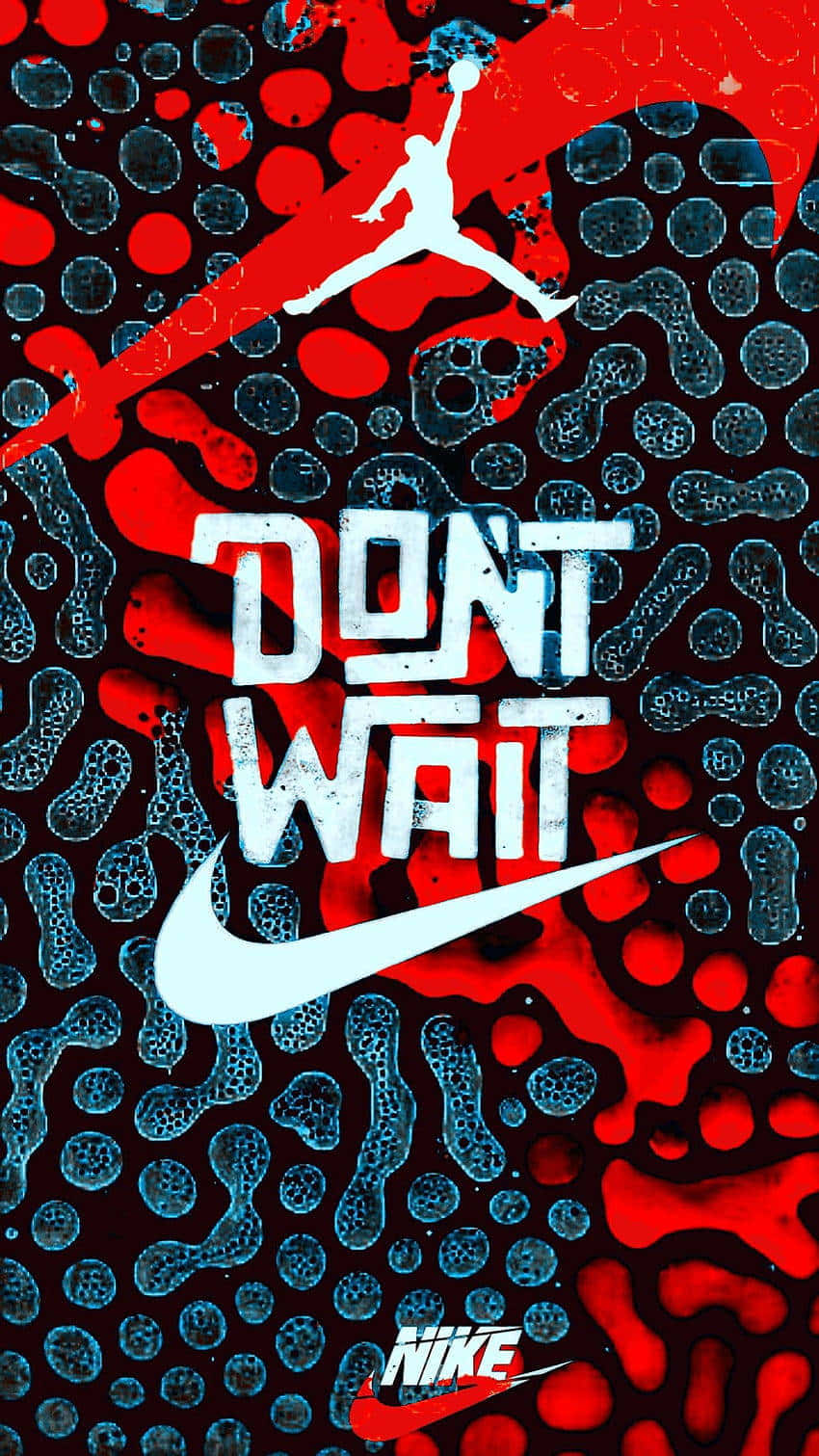 標誌 桌布 壁紙 — 大膽的圖形設計，白色 Jumpman 剪影和 Nike 勾勾，搭配紅色和藍色抽象氣泡背景，並帶有「DON'T WAIT」文字。