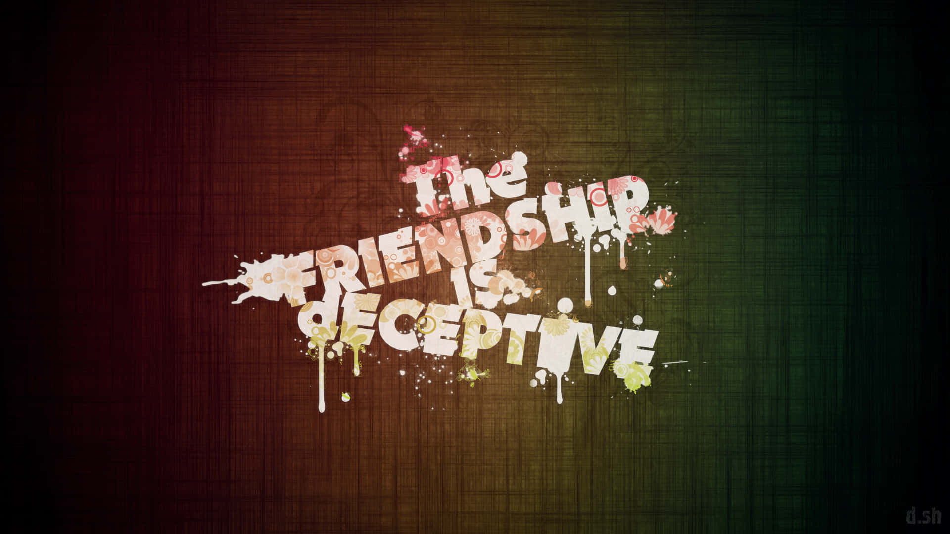 Friendship 桌布 壁紙 — 大膽的塗鴉風格文字在有紋理的漸變背景上宣稱『友誼是欺騙性的』。