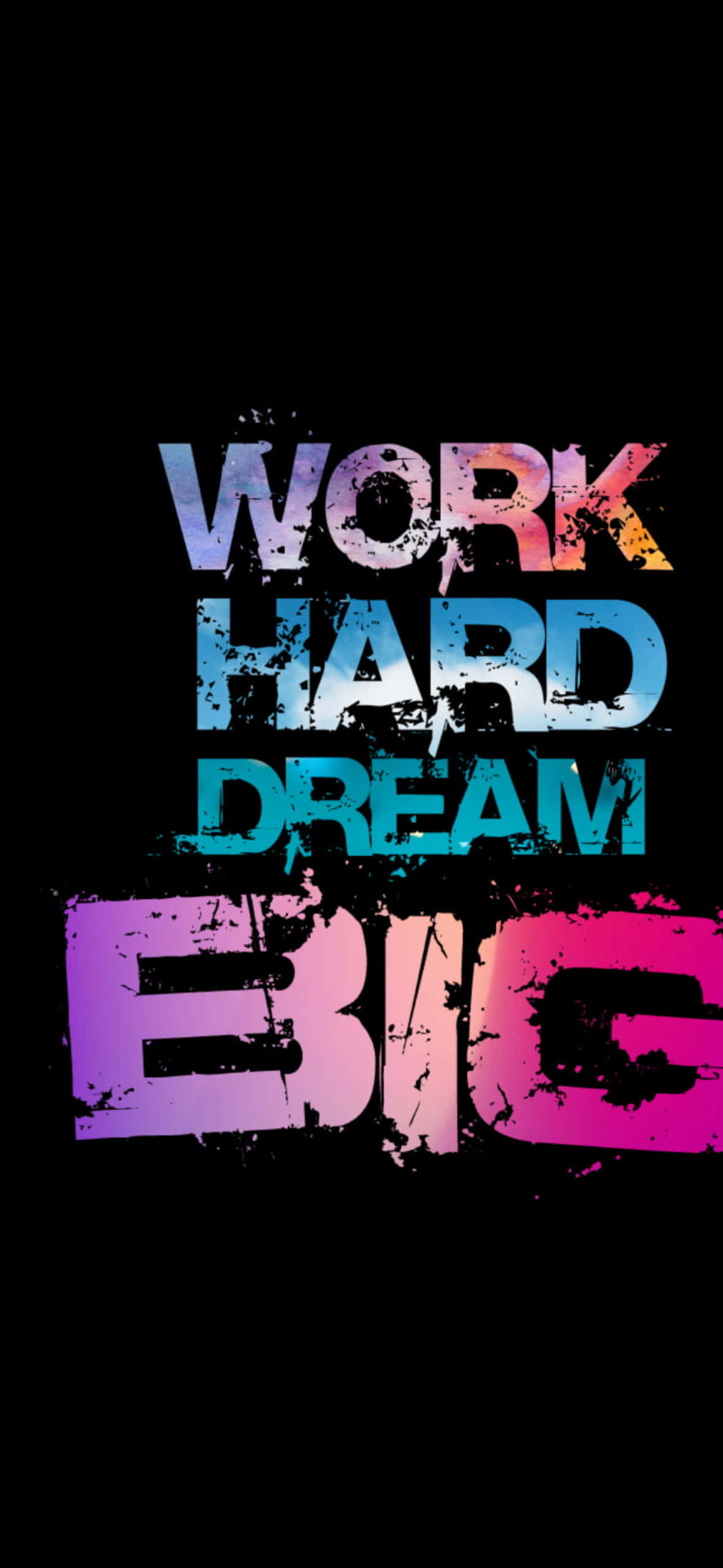 1179x2556 桌布 壁紙 — 大膽的塗鴉風格文字寫著「WORK HARD DREAM BIG」，以鮮豔的漸層顏色呈現在純黑色背景上。
