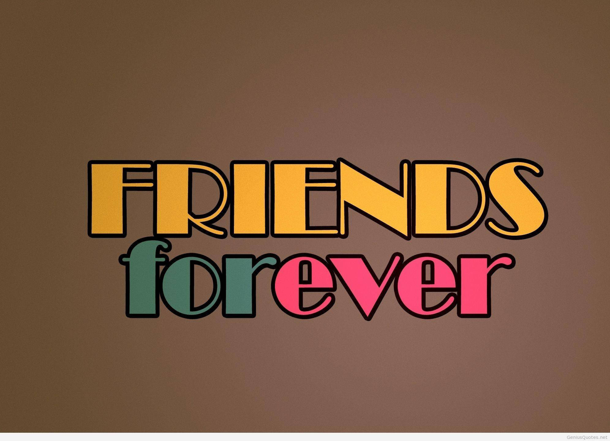 Best Friend Quotes 桌布 壁紙 — 大膽的復古風格文字在棕色背景上以黃色和粉紅色寫著「FRIENDS forever」。