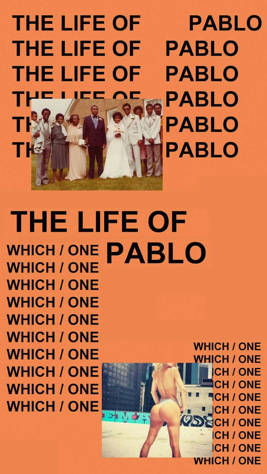 The Life Of Pablo 桌布 壁紙 — 大膽的橙色背景，帶有重複文字和兩張對比鮮明的照片：婚禮派對和一個裸體女人在城市屋頂上。