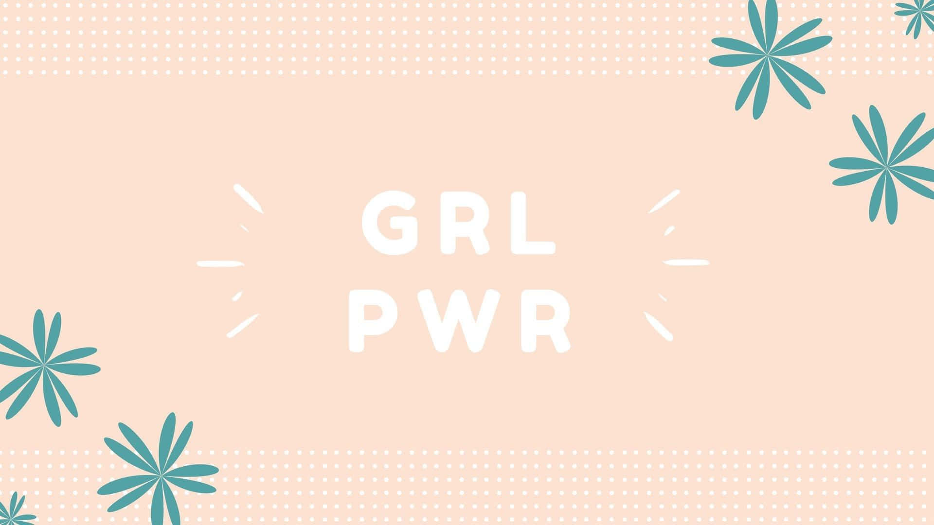Empowerment 桌布 壁紙 — 大膽的白色 'GRL PWR' 文字居中於柔和蜜桃色背景，搭配藍綠色星形花朵和虛線邊框。