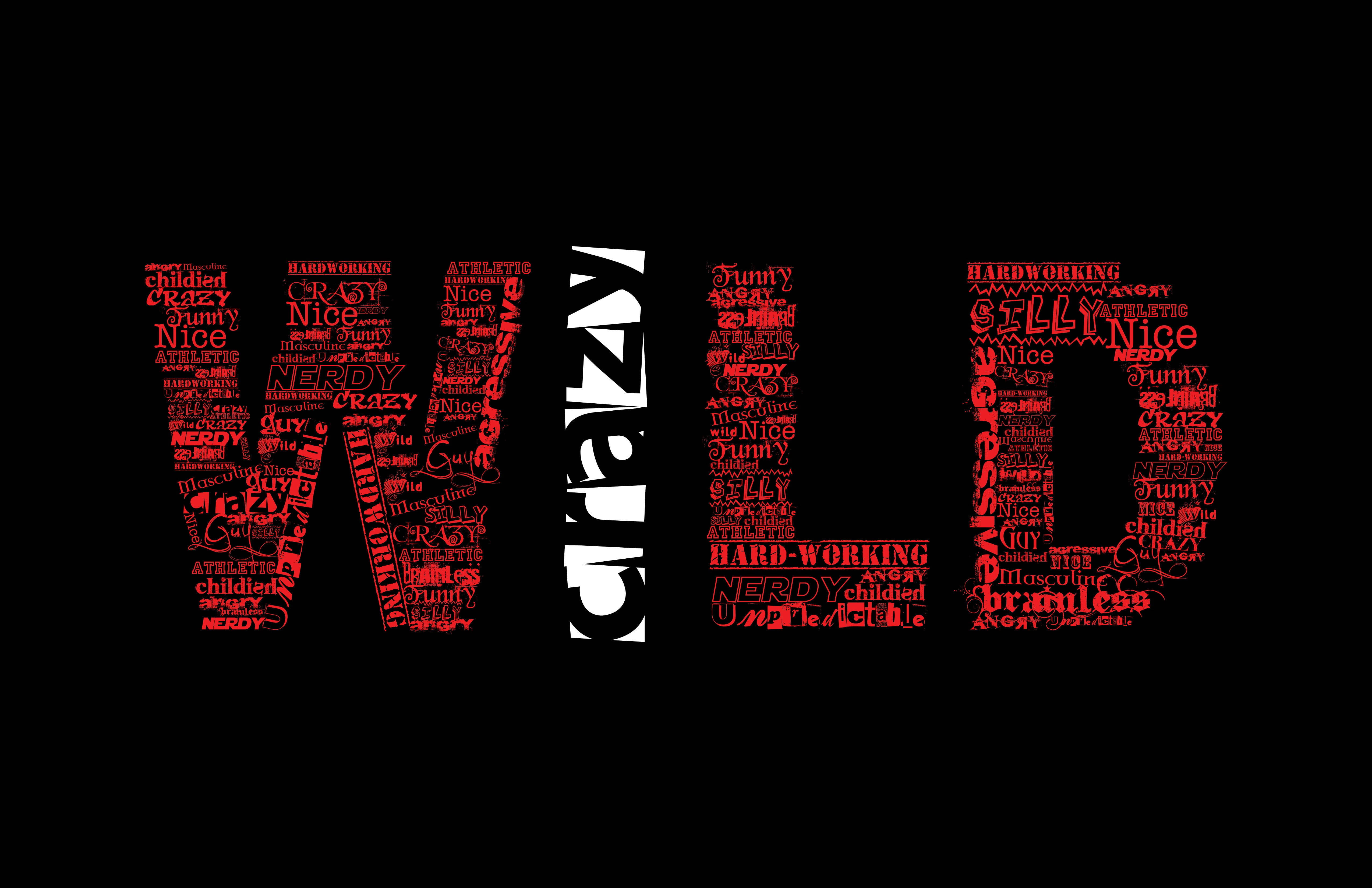暗色 4K 桌布 壁紙 — 大膽的白色和紅色字體在黑色背景上拼出 'WILD'，並重複出現 crazy、nerdy 和 silly 等個性詞語。