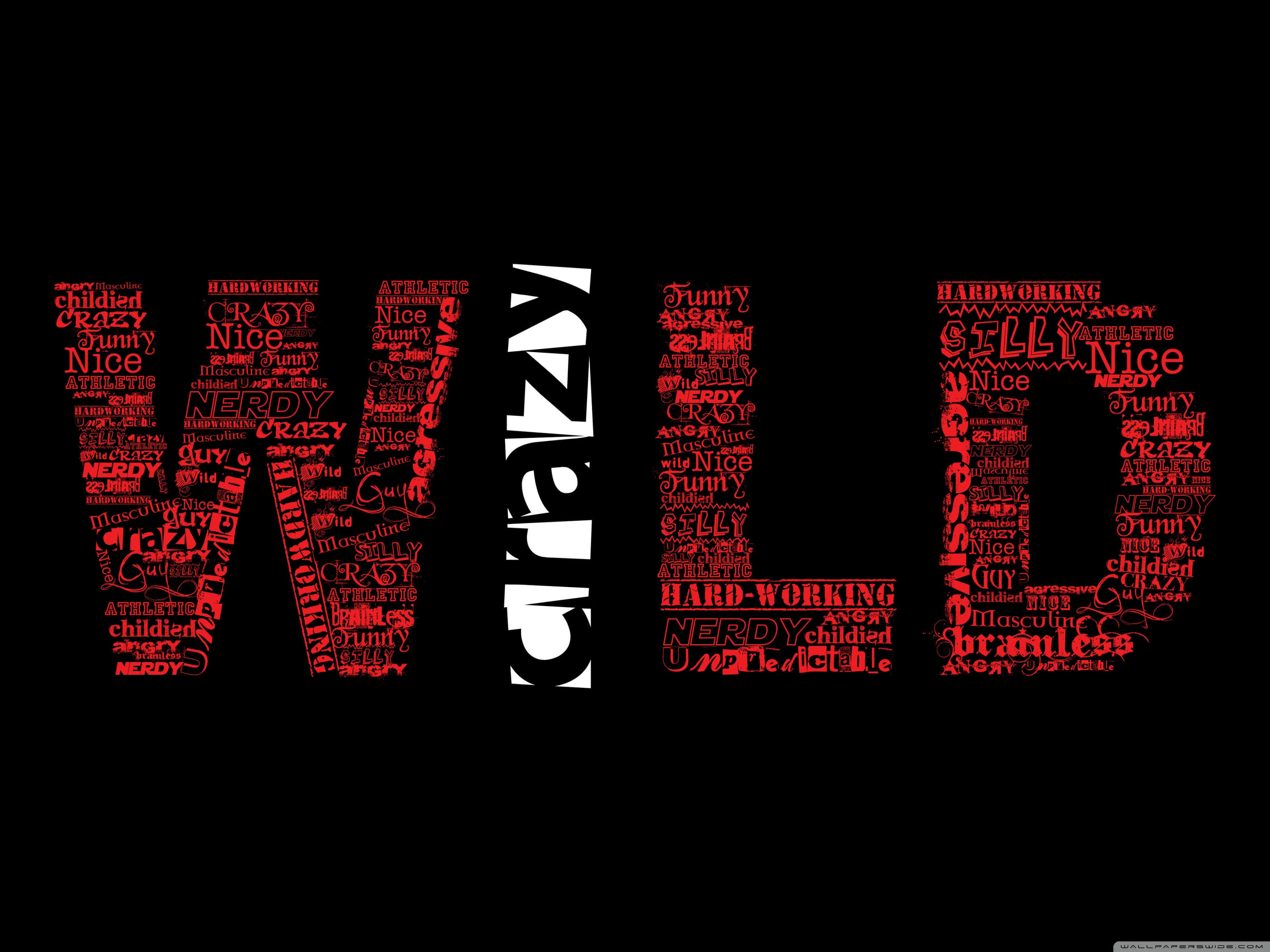桌布 壁紙 — 大膽的白色和紅色文字在黑色背景上拼出「WILD」，由瘋狂、書呆子、有趣等個性詞語組成字母。