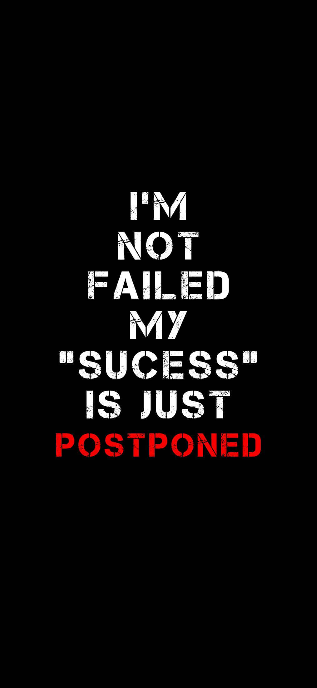 Success 桌布 壁紙 — 大膽的白色和紅色磨損文字在純黑色背景上宣告「我沒有失敗，我的成功只是被推遲了」。