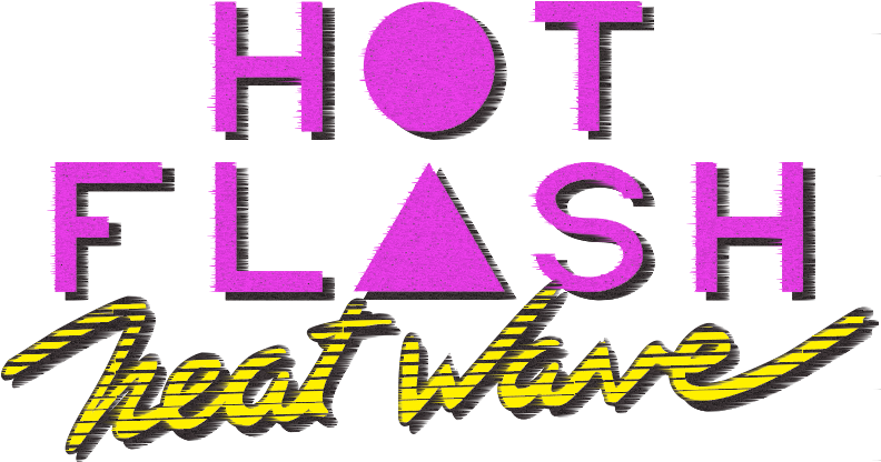 Heat 桌布 壁紙 — 大膽的粉紅和黃色復古文字在黑色背景上以條紋字體顯示「HOT FLASH」和「heat wave」。