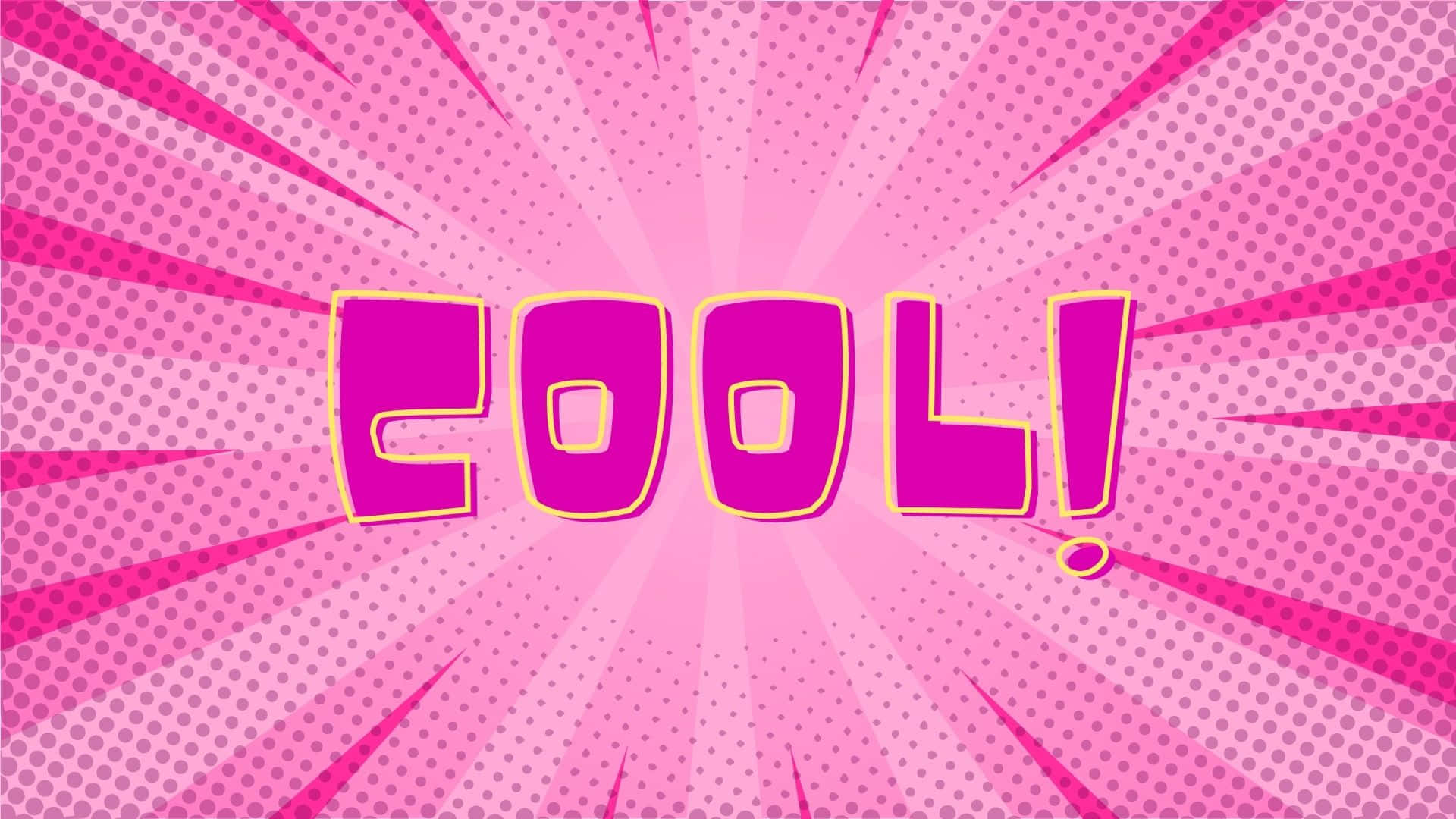 酷 桌布 壁紙 — 大膽的粉紅色「COOL!」文字從中心爆出，帶有黃色輪廓，背景為半色調射線和圓點。