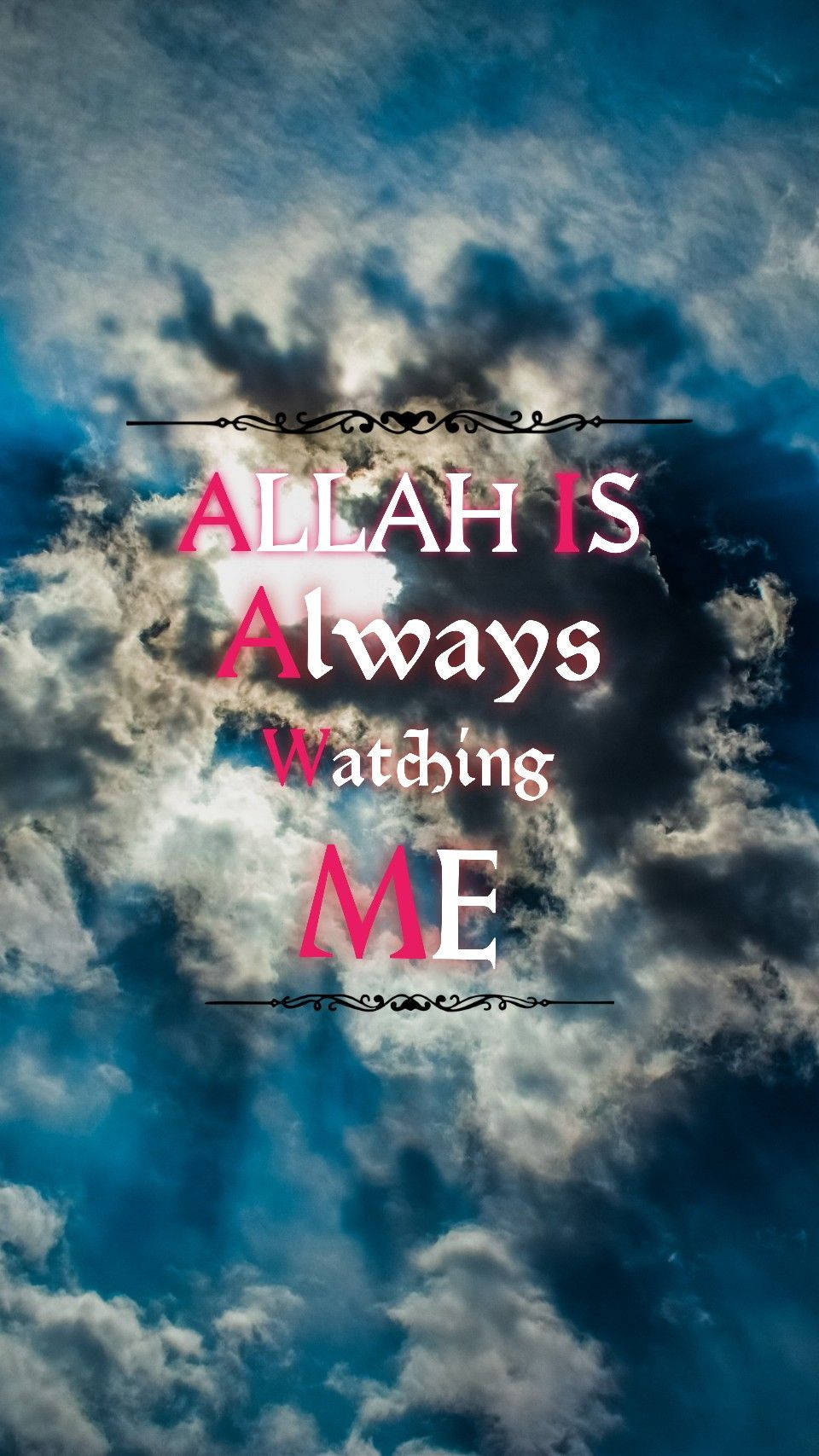 文字疊加在多雲的天空背景上，寫著「ALLAH IS Always Watching ME」。