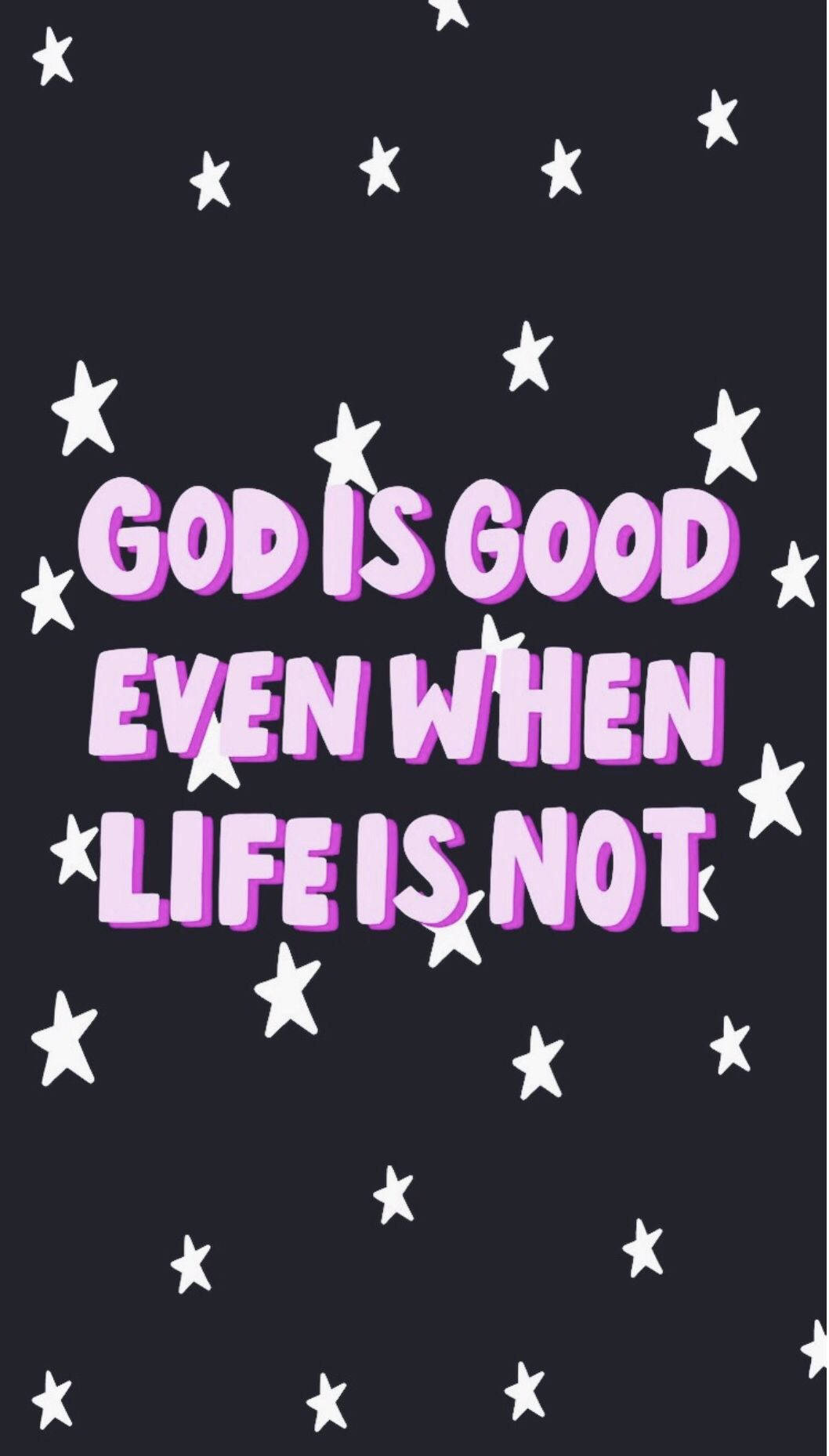 God Quotes 桌布 壁紙 — 大膽的粉紅色文字在散佈著白色星星的深色背景上宣告「即使生活不如意，上帝仍是良善的」。