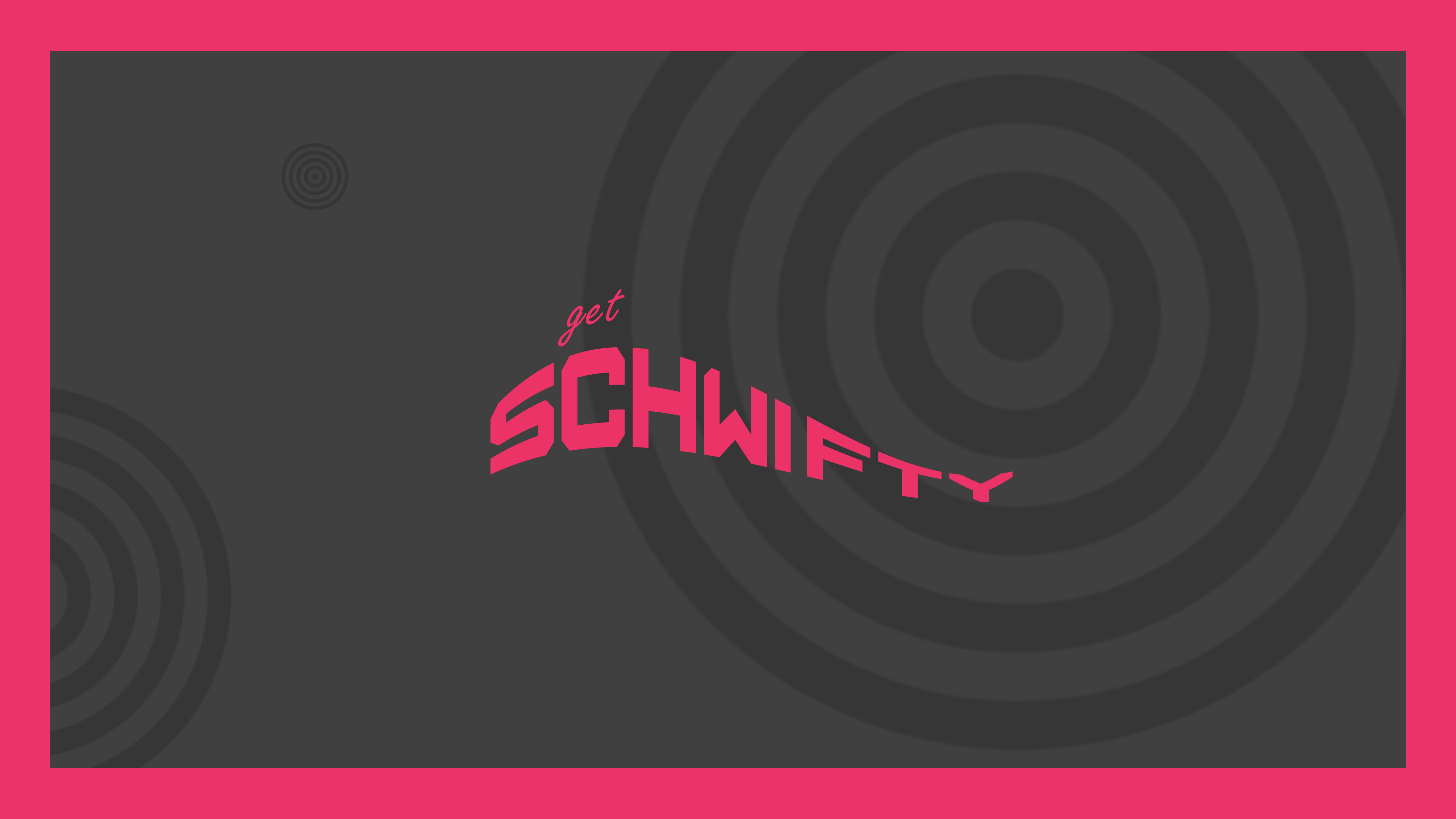 瑞克和莫蒂 桌布 壁紙 — 大膽的粉紅色文字顯示 get SCHWIFTY，背景為深灰色同心圓，並以鮮豔的粉紅色邊框框住。