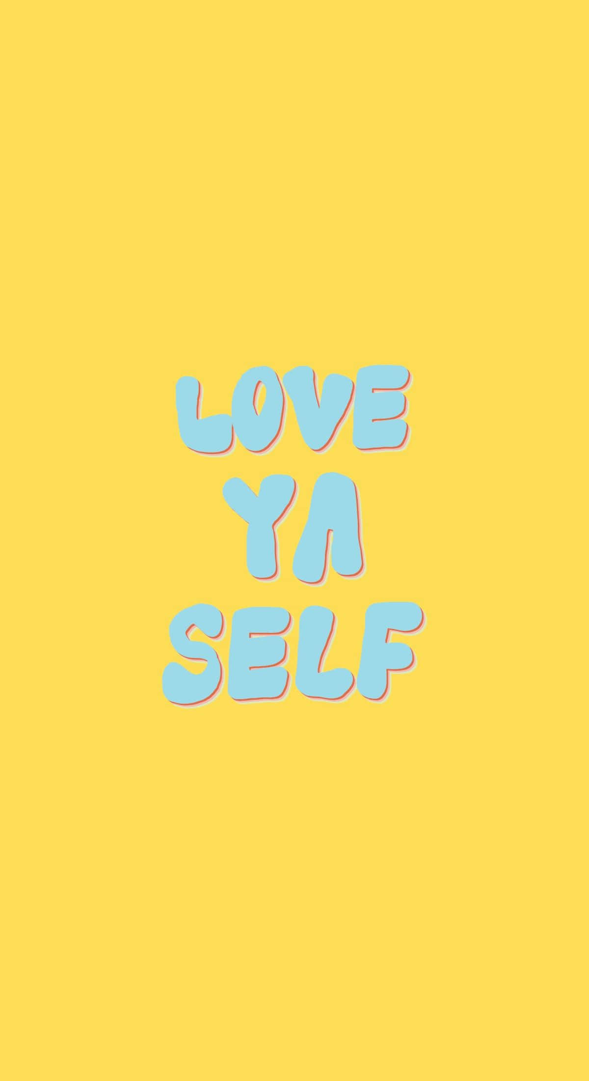 Empowerment 桌布 壁紙 — 大膽的粉藍色文字寫著 'LOVE YA SELF'，置中在實心陽光黃色背景上。