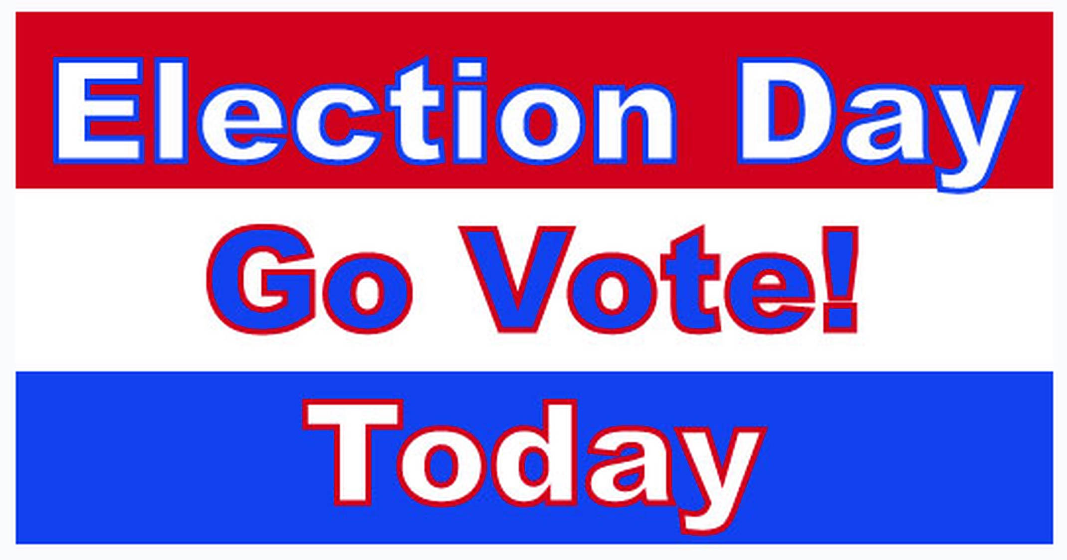 Election 桌布 壁紙 — 大膽的紅、白、藍色橫幅以大字「Election Day Go Vote Today」呼籲公民投票。