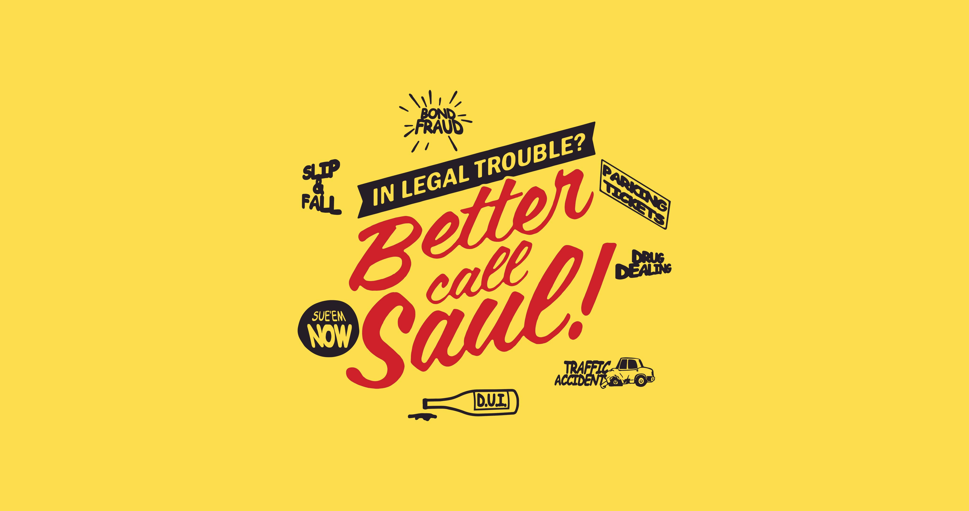 better 桌布 壁紙 — 大膽的紅色和黑色字體在明亮的黃色背景上宣告「Better call Saul」，周圍環繞著法律麻煩圖標。