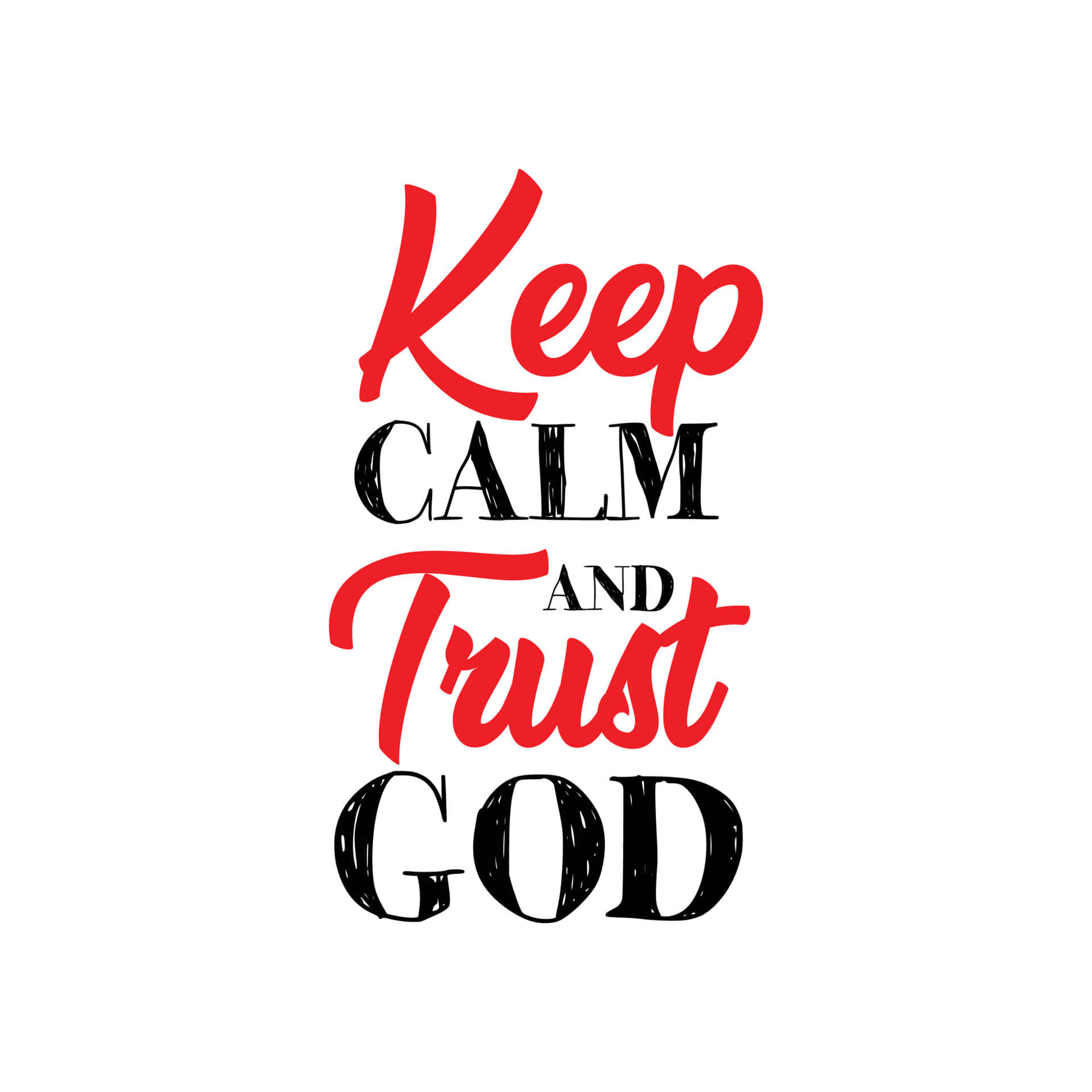 Positive Quotes 桌布 壁紙 — 大膽的紅色和黑色手寫短語「Keep Calm and Trust God」，背景為潔淨的白色。
