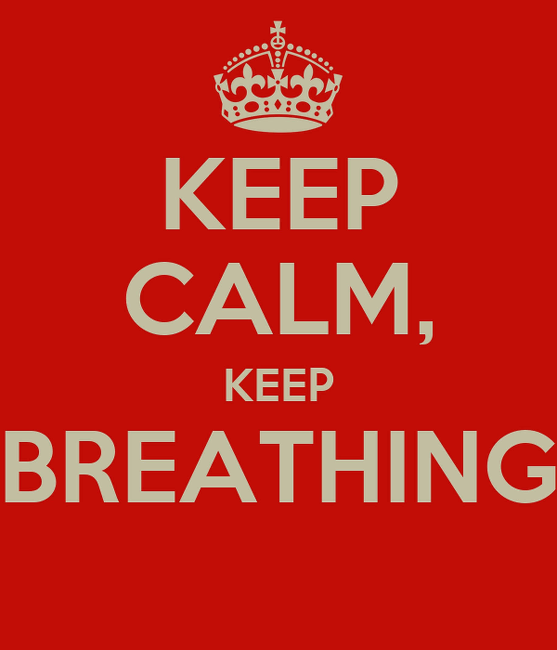 Breathing 桌布 壁紙 — 大膽的紅色海報，皇冠下方有奶油色文字寫著「KEEP CALM, KEEP BREATHING」。