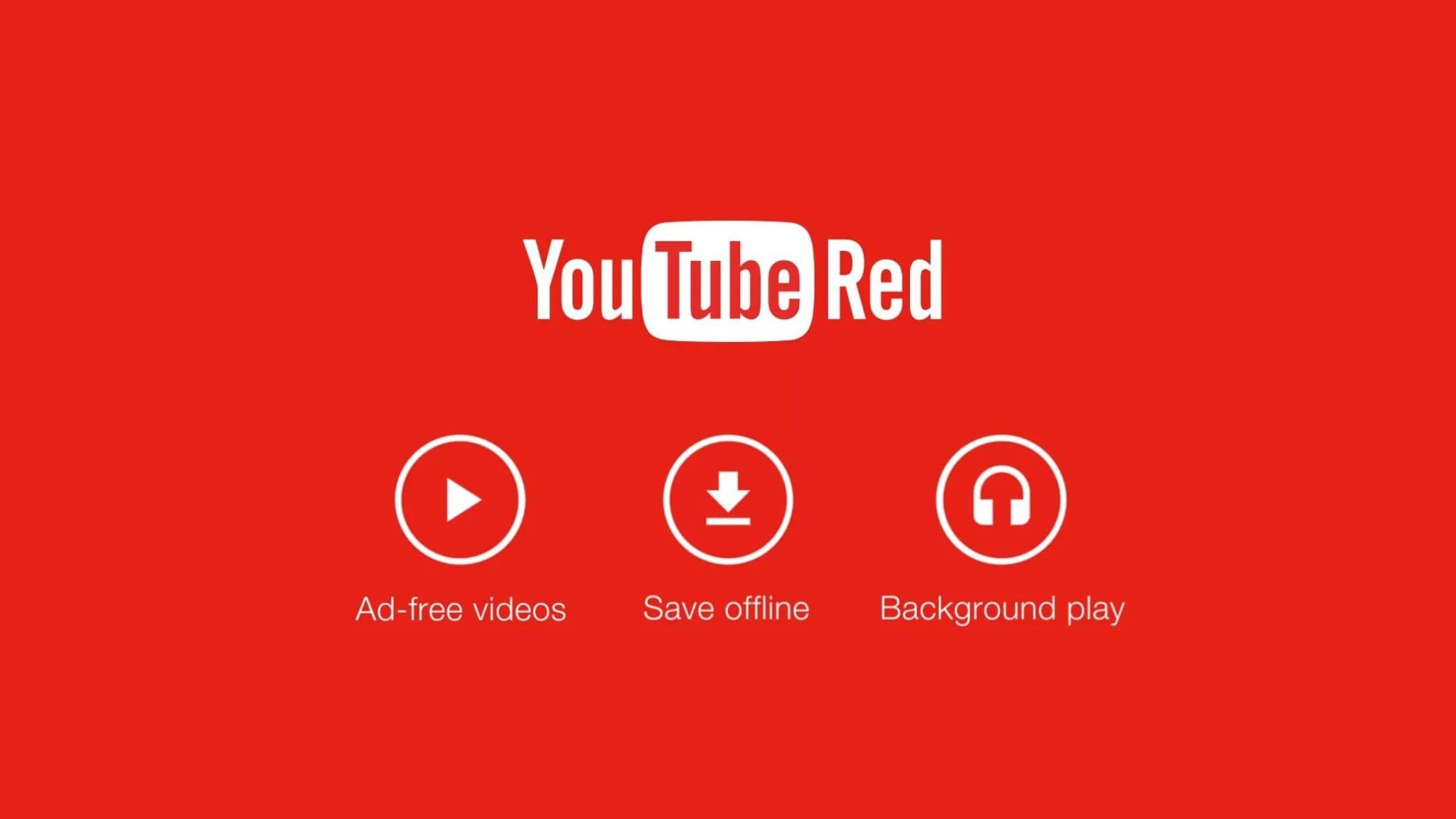 Internet 桌布 壁紙 — 大膽的紅色背景，帶有白色YouTube Red標誌和三個圓形圖標，分別代表無廣告影片、離線儲存和背景播放。
