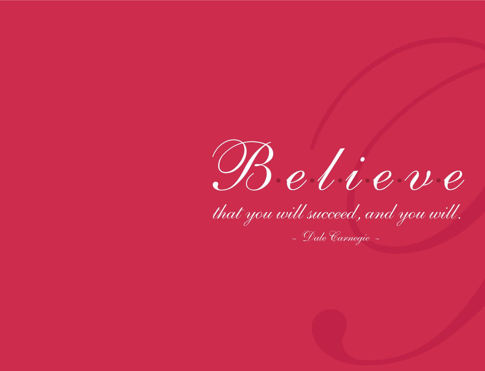 Positive Quotes 桌布 壁紙 — 大膽的紅色背景上，戴爾·卡內基優雅的白色草書文字寫著：「相信你會成功，你就會成功。」