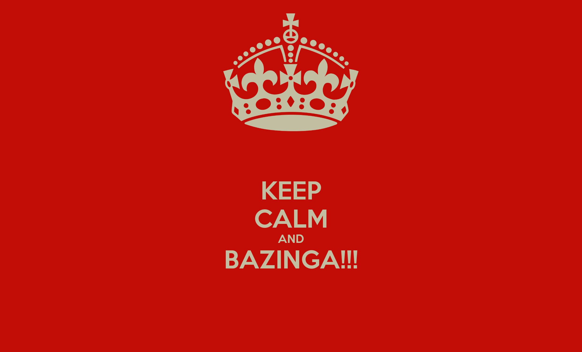 keep 桌布 壁紙 — 大膽的紅色背景上，白色皇冠位於「KEEP CALM AND BAZINGA!!!」文字上方，採用經典英式海報風格。