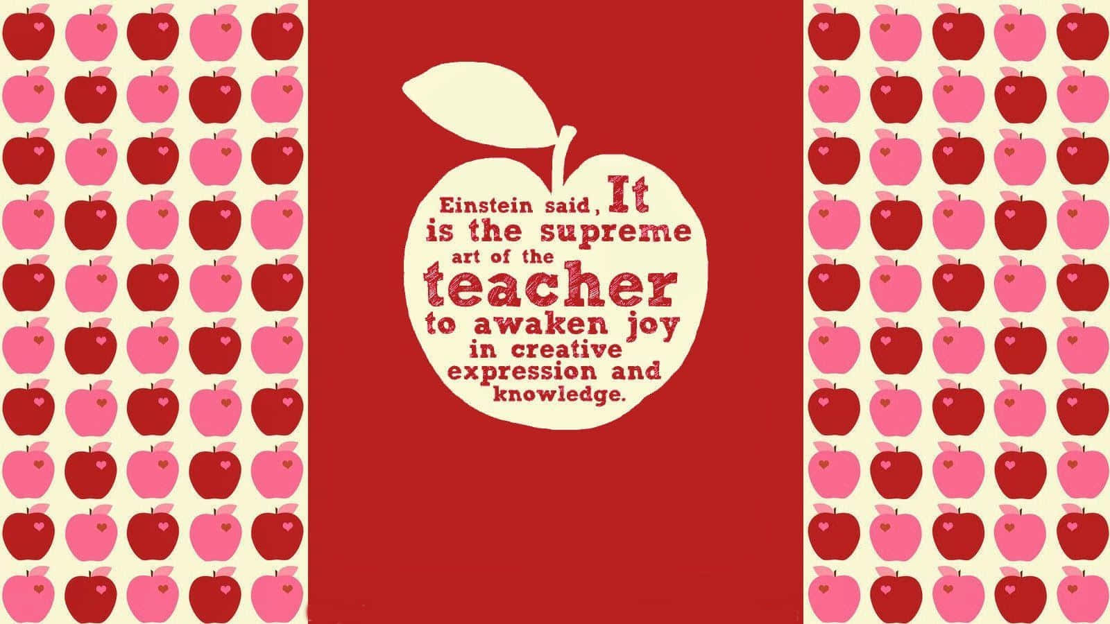 teachers 桌布 壁紙 — 大膽的紅色背景中央有一個白色蘋果，上面有關於老師的名言，兩側是重複的粉紅色和紅色蘋果圖案，背景為奶油色。