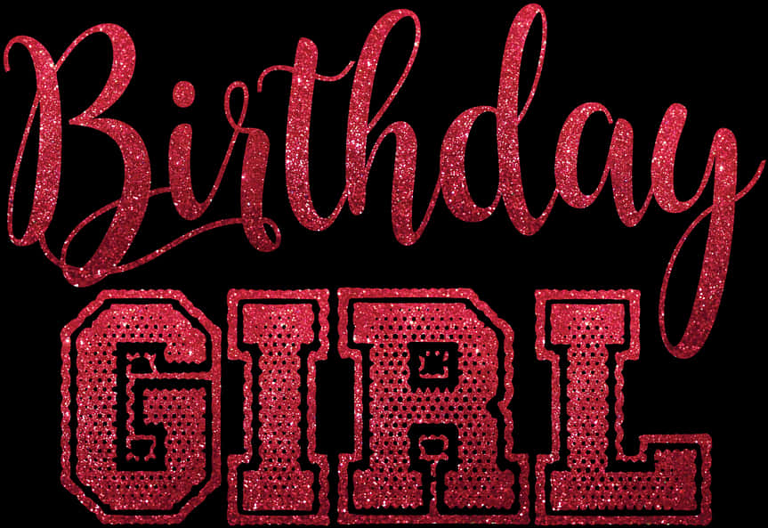 生日快樂 桌布 壁紙 — 大膽的紅色閃粉文字 'Birthday Girl' 在純黑色背景上脫穎而出。