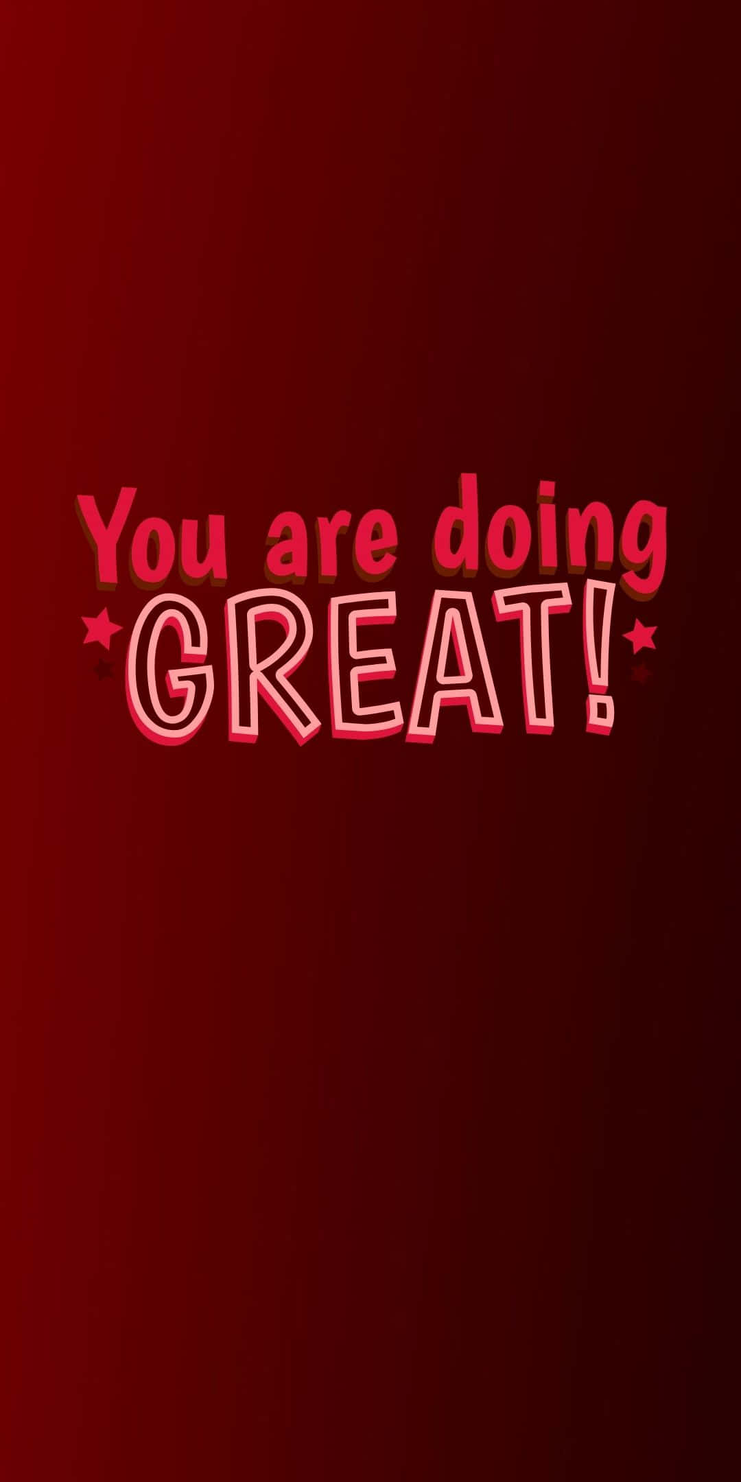 Inspirational Phone 桌布 壁紙 — 大膽的紅色霓虹文字在深紅色漸變背景上寫著「你做得很好！」