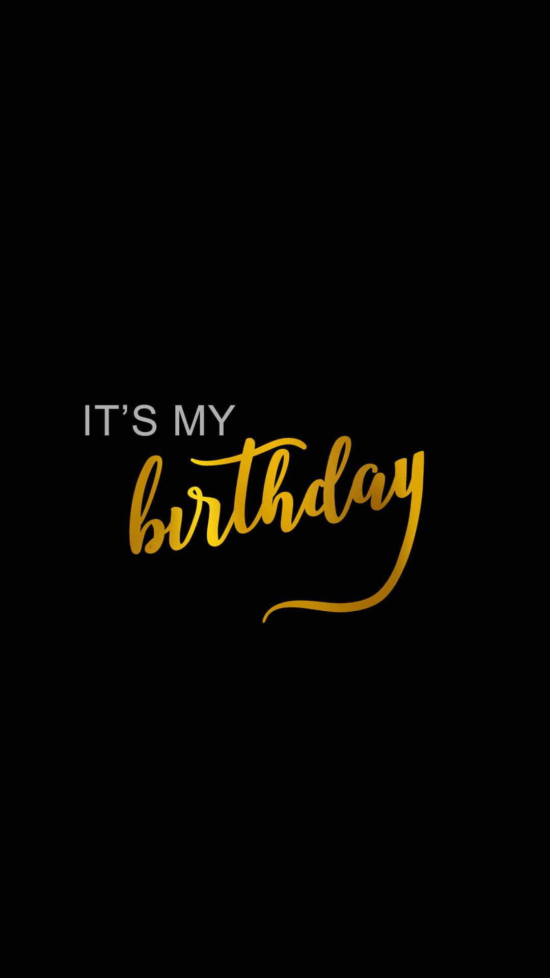 Birthday 桌布 壁紙 — 大膽的金色草書文字寫著「是我的生日」，在 stark 黑色背景上。