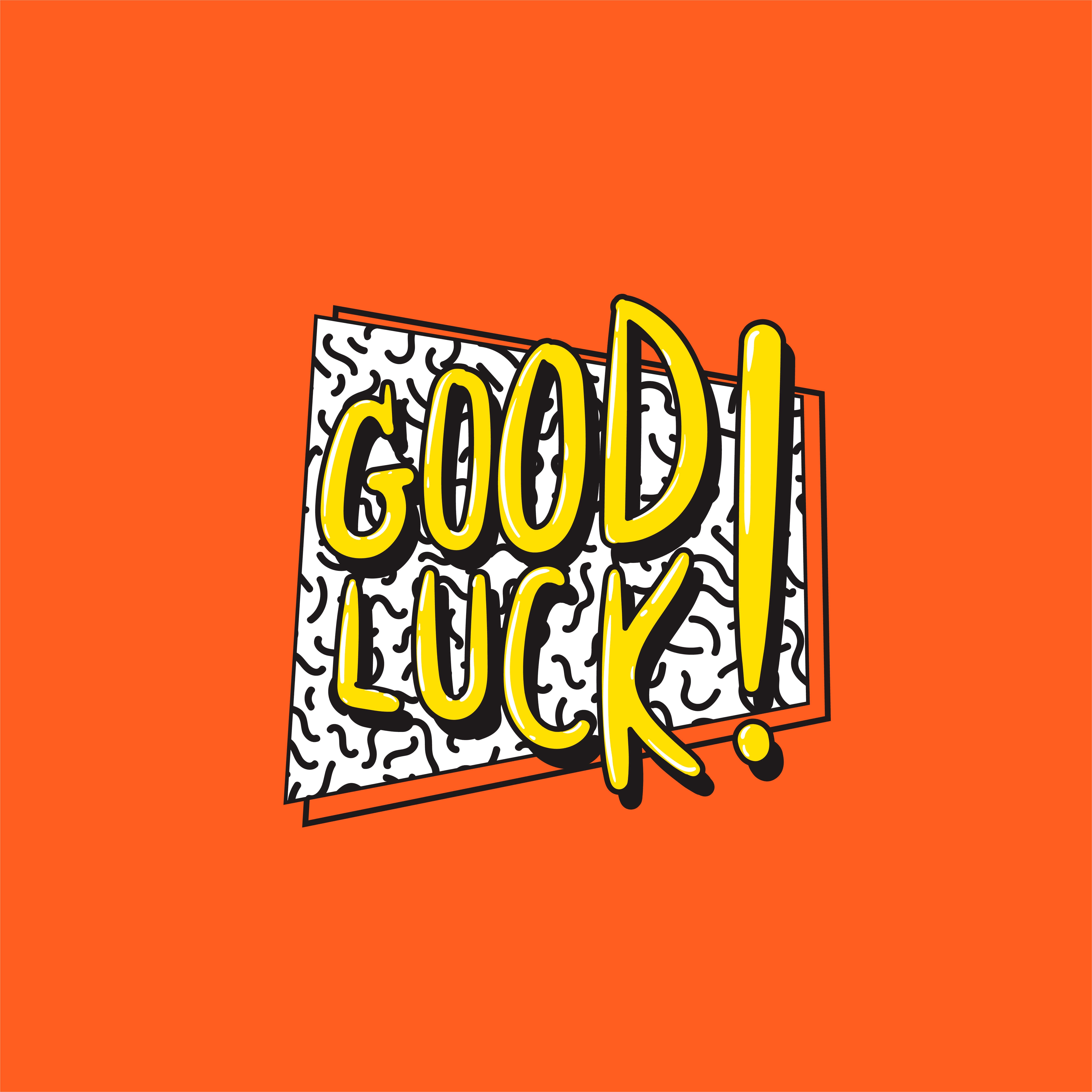 Good Luck 桌布 壁紙 — 大膽的黃色「GOOD LUCK!」文字在充滿活力的橙色背景上彈出，並帶有白色圖案對話框。