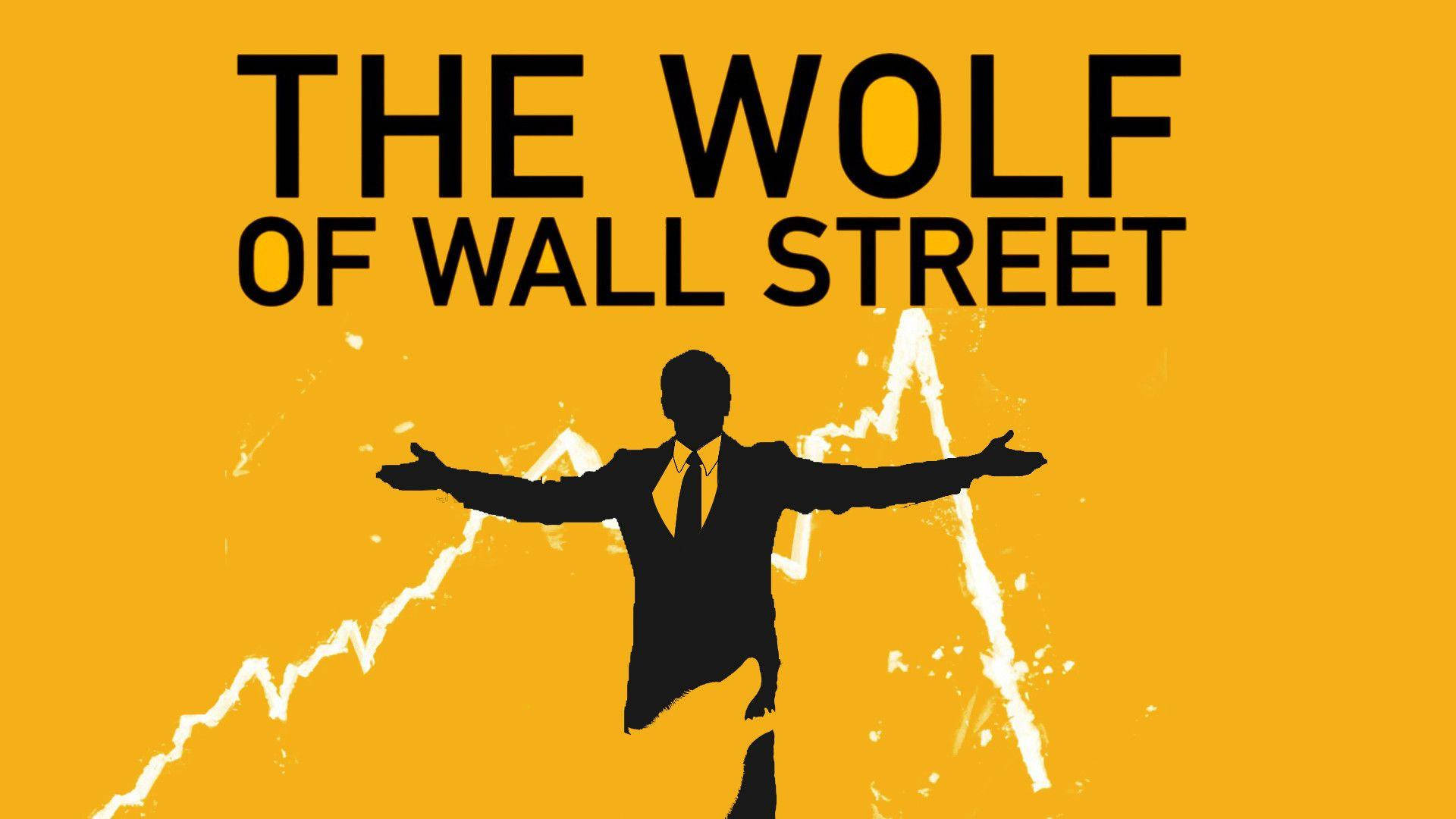 Wolf Of Wall Street 桌布 壁紙 — 大膽的黑色剪影，一個穿西裝的男人張開雙臂，背景是鮮黃色，帶有白色股票圖表線條和標題文字。