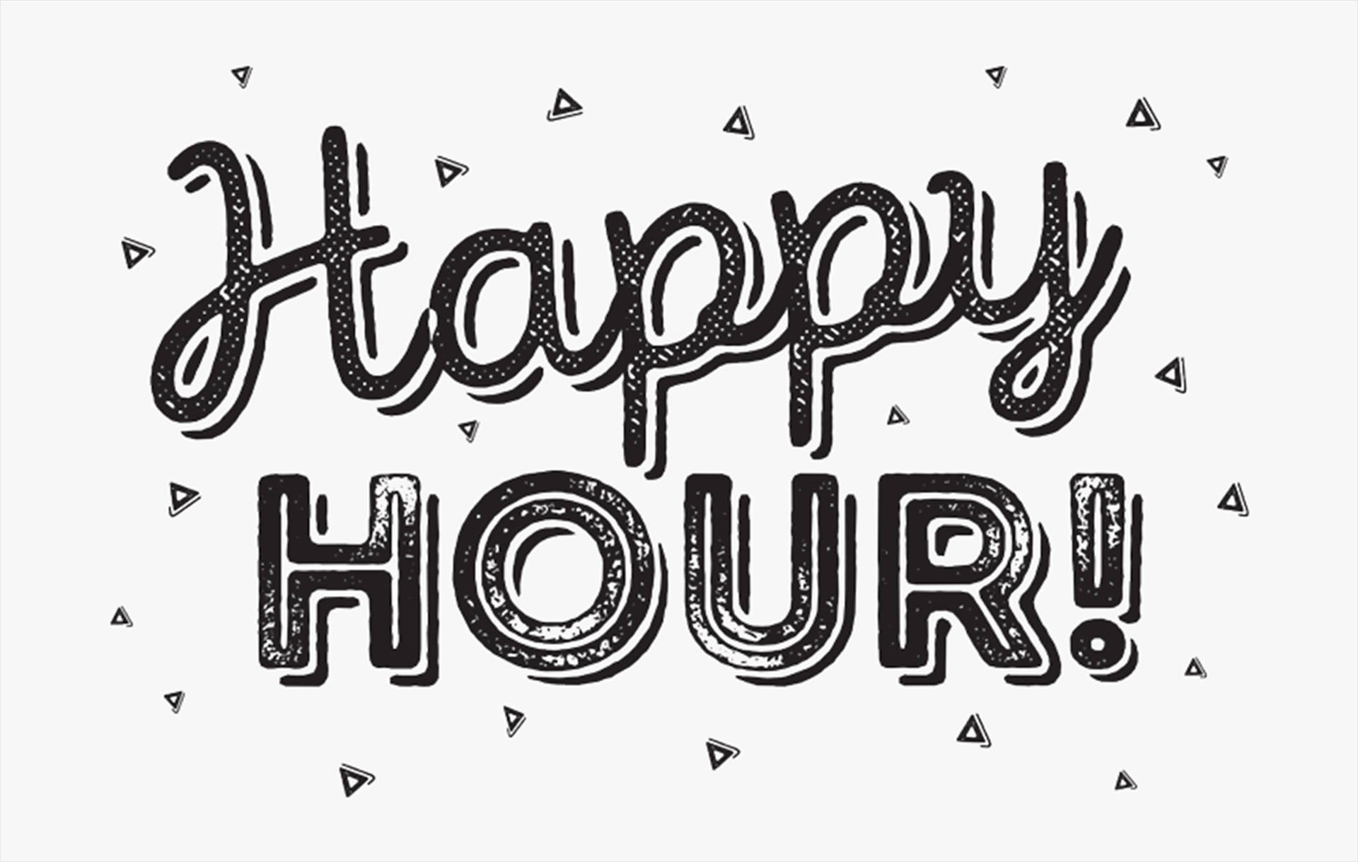 Hour 桌布 壁紙 — 大膽黑色手繪 'Happy Hour!' 文字，帶有紋理筆觸和散落的三角形，背景為淺灰色。